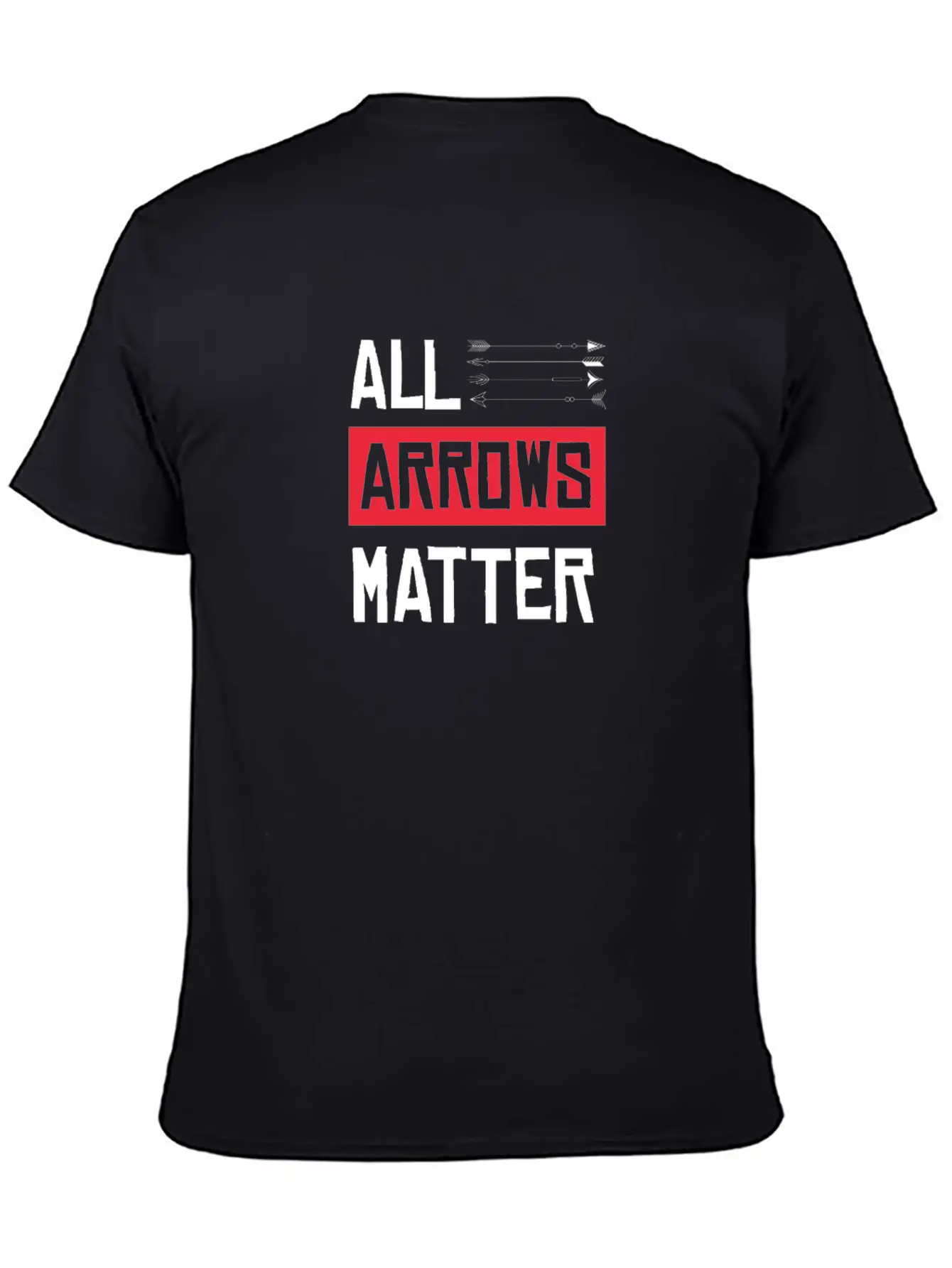 All Arrows Matter Archery Shooting Bow Hunting Hit Basic Graphic T-Shirt – Daily Comfort In Soft Cotton