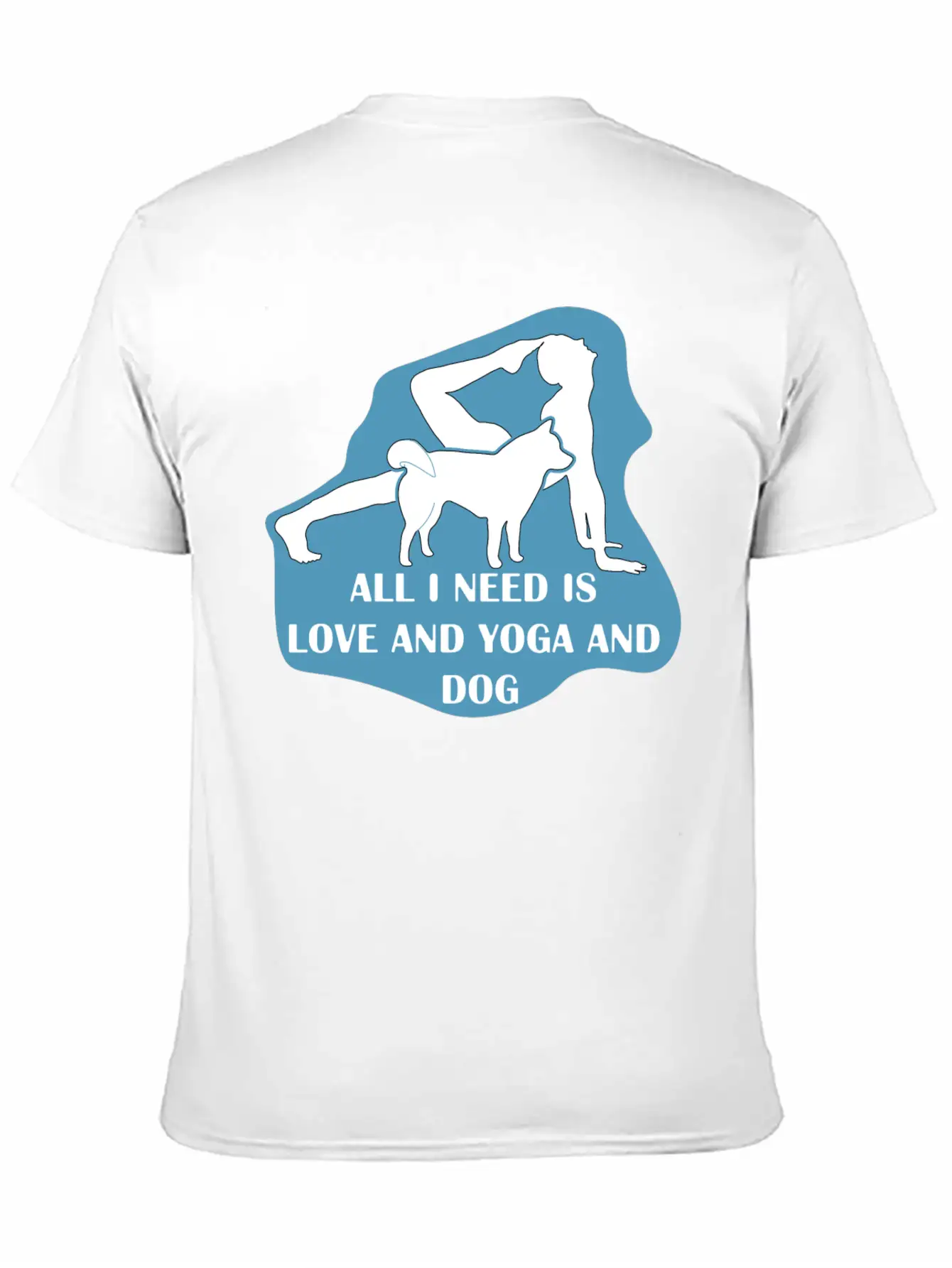 All I Need Is Love And Yoga And Dog Basic Graphic T-Shirt – Daily Comfort In Soft Cotton