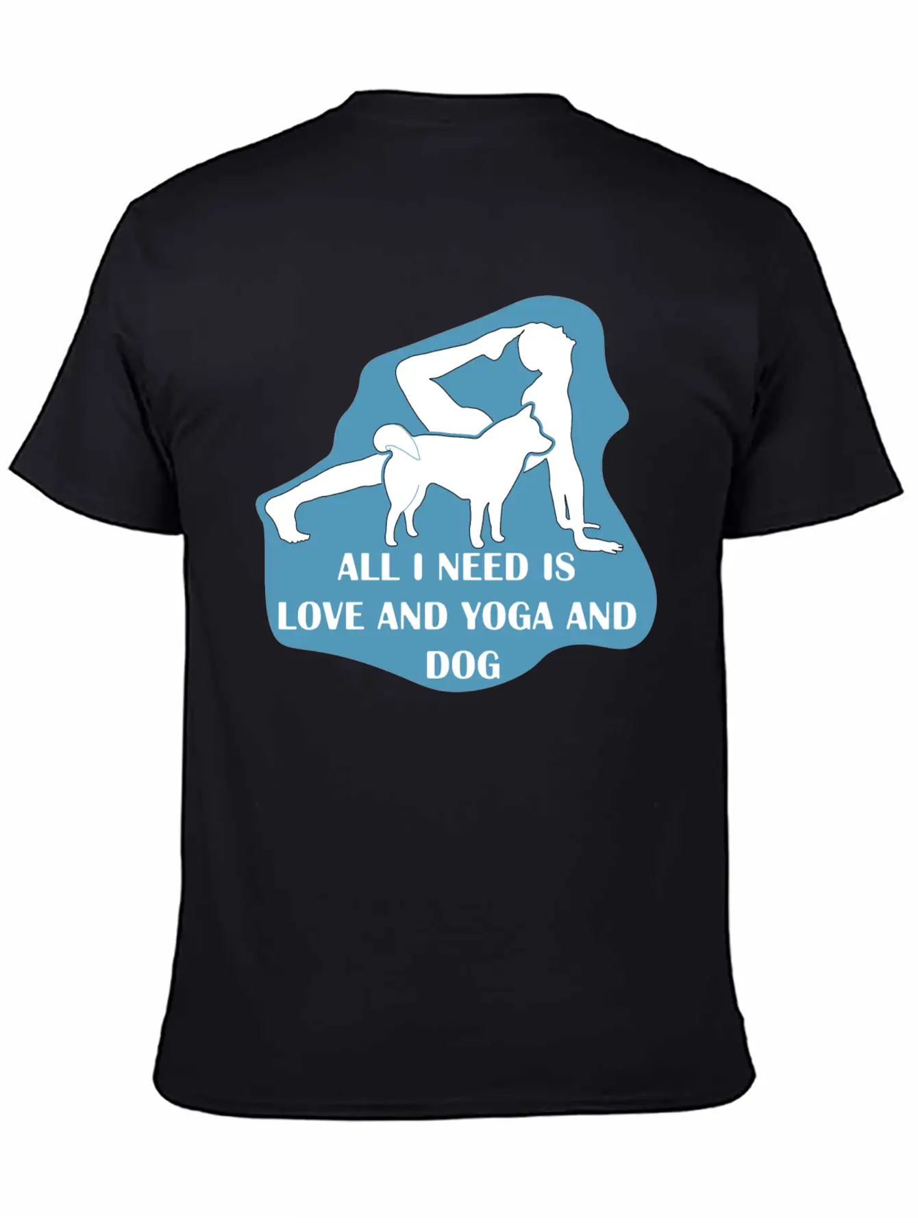 All I Need Is Love And Yoga And Dog Basic Graphic T-Shirt – Daily Comfort In Soft Cotton
