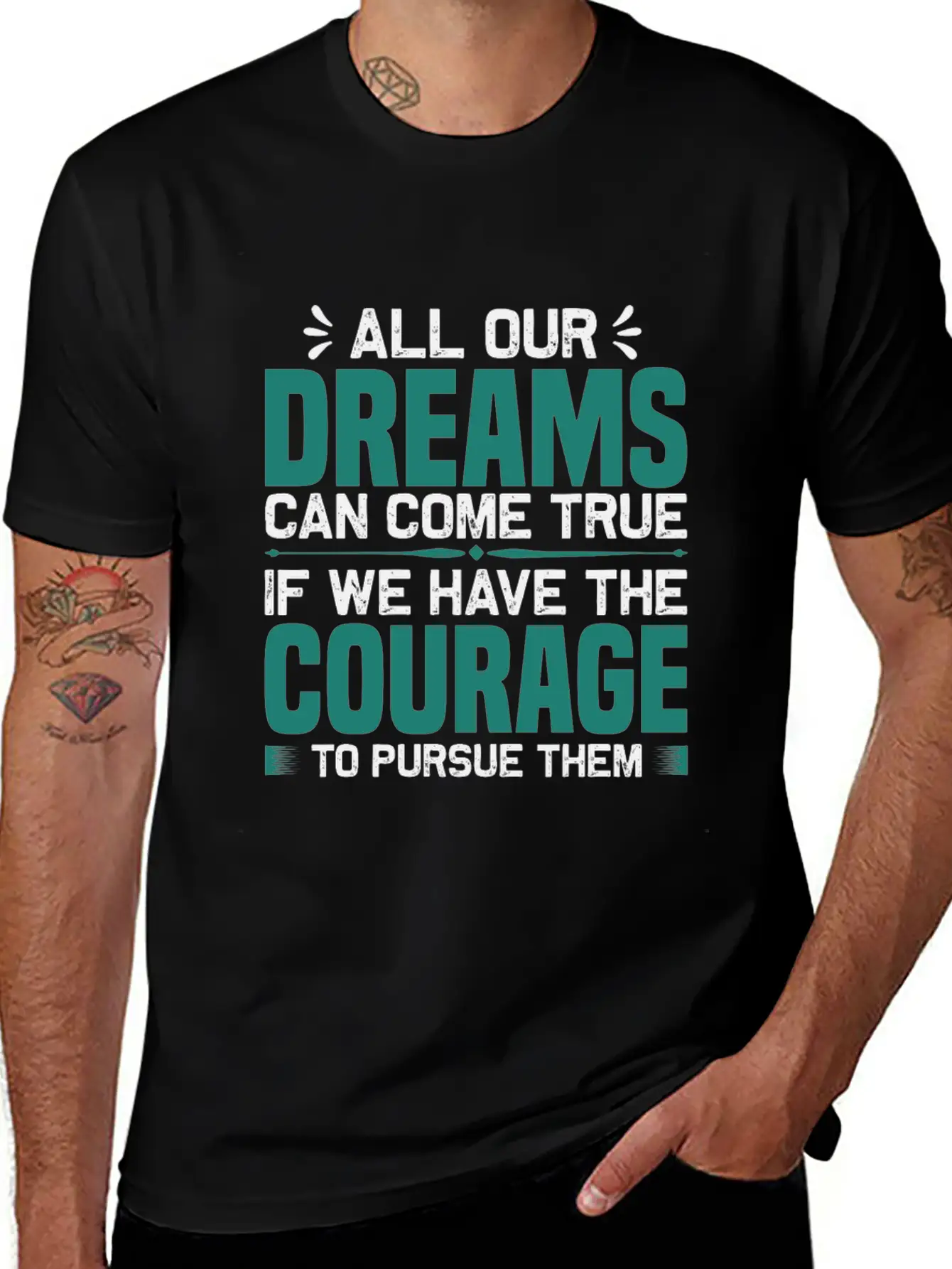 All Our Dreams Can Come True If We Have Courage Comfortable Minimalist Graphic Tee – Summer Style Essential