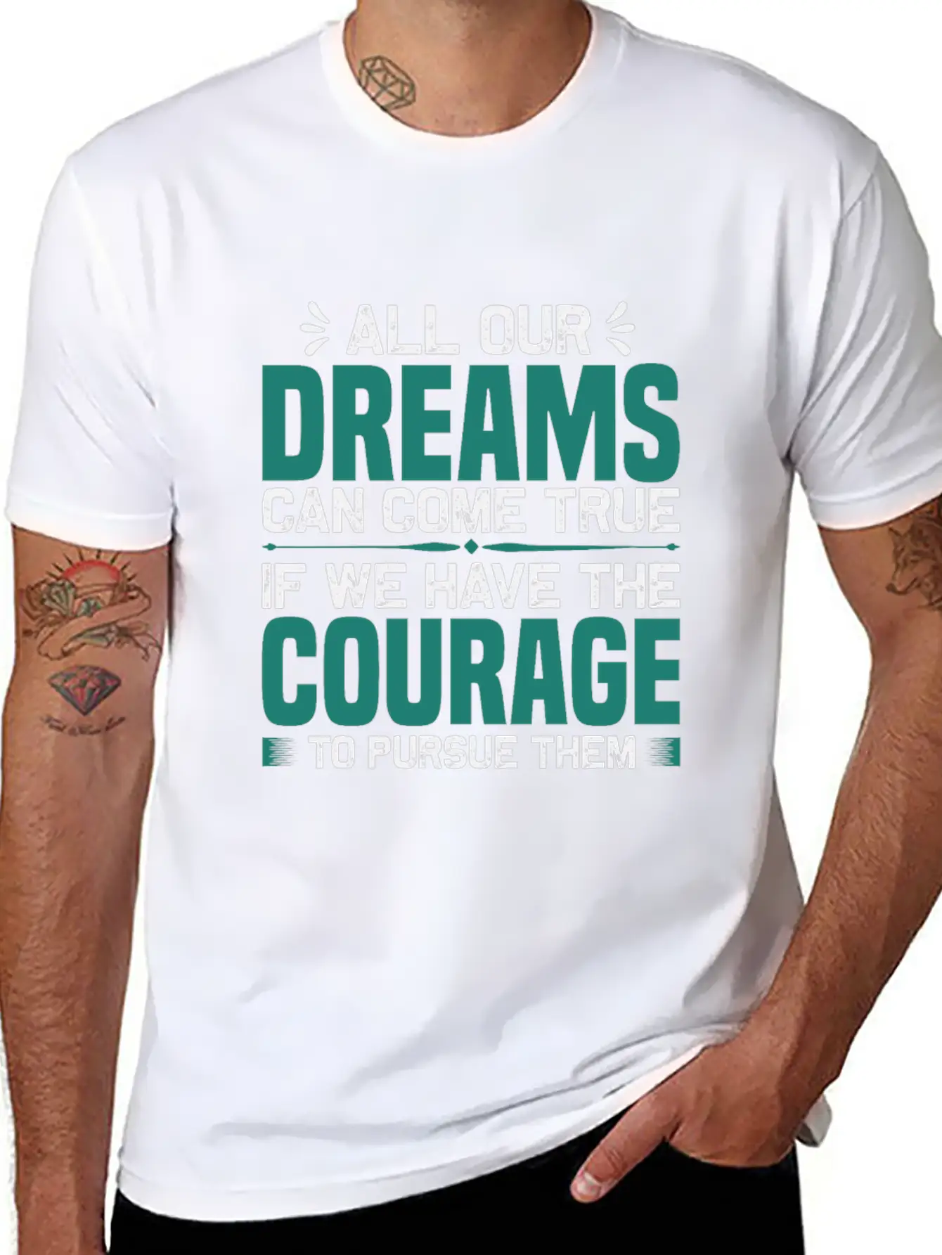 All Our Dreams Can Come True If We Have Courage Comfortable Minimalist Graphic Tee – Summer Style Essential