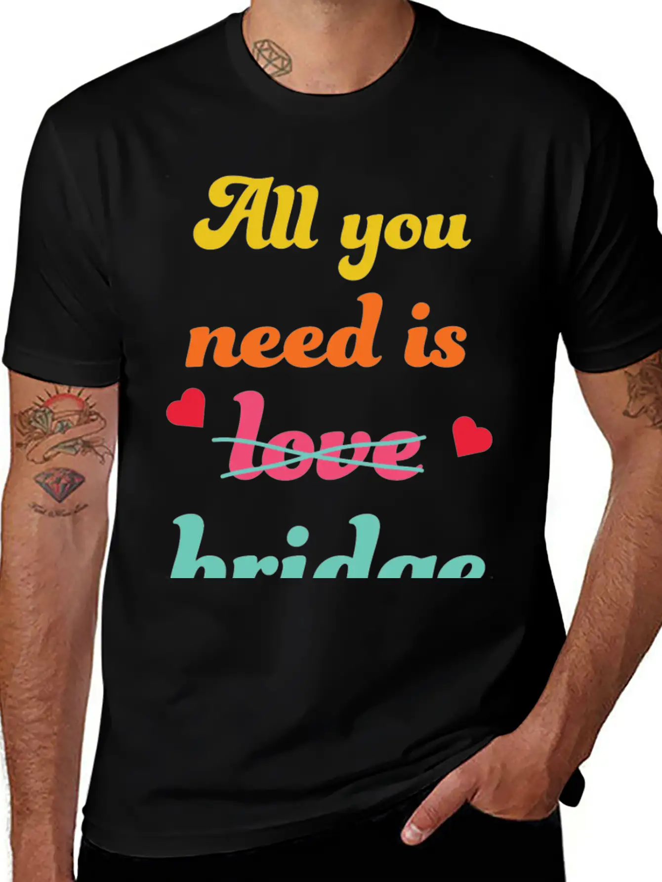 All You Need Is Bridge Contract Bridge Players Unisex Short Sleeve Soft Cotton T-Shirt – Casual Everyday Wear