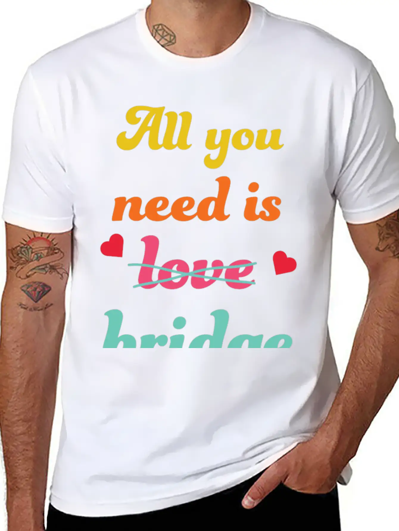 All You Need Is Bridge Contract Bridge Players Unisex Short Sleeve Soft Cotton T-Shirt – Casual Everyday Wear