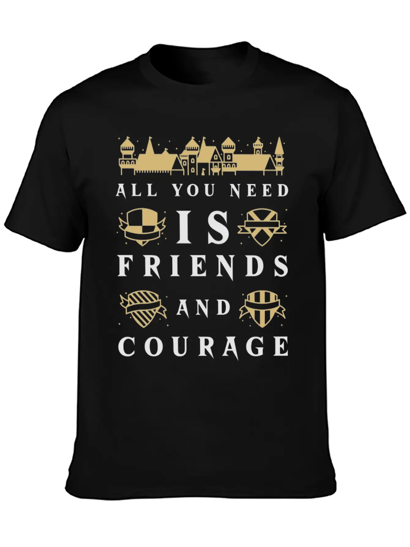 All You Need Is Friends And Courage Design Unisex Short Sleeve Soft Cotton T-Shirt – Casual Everyday Wear