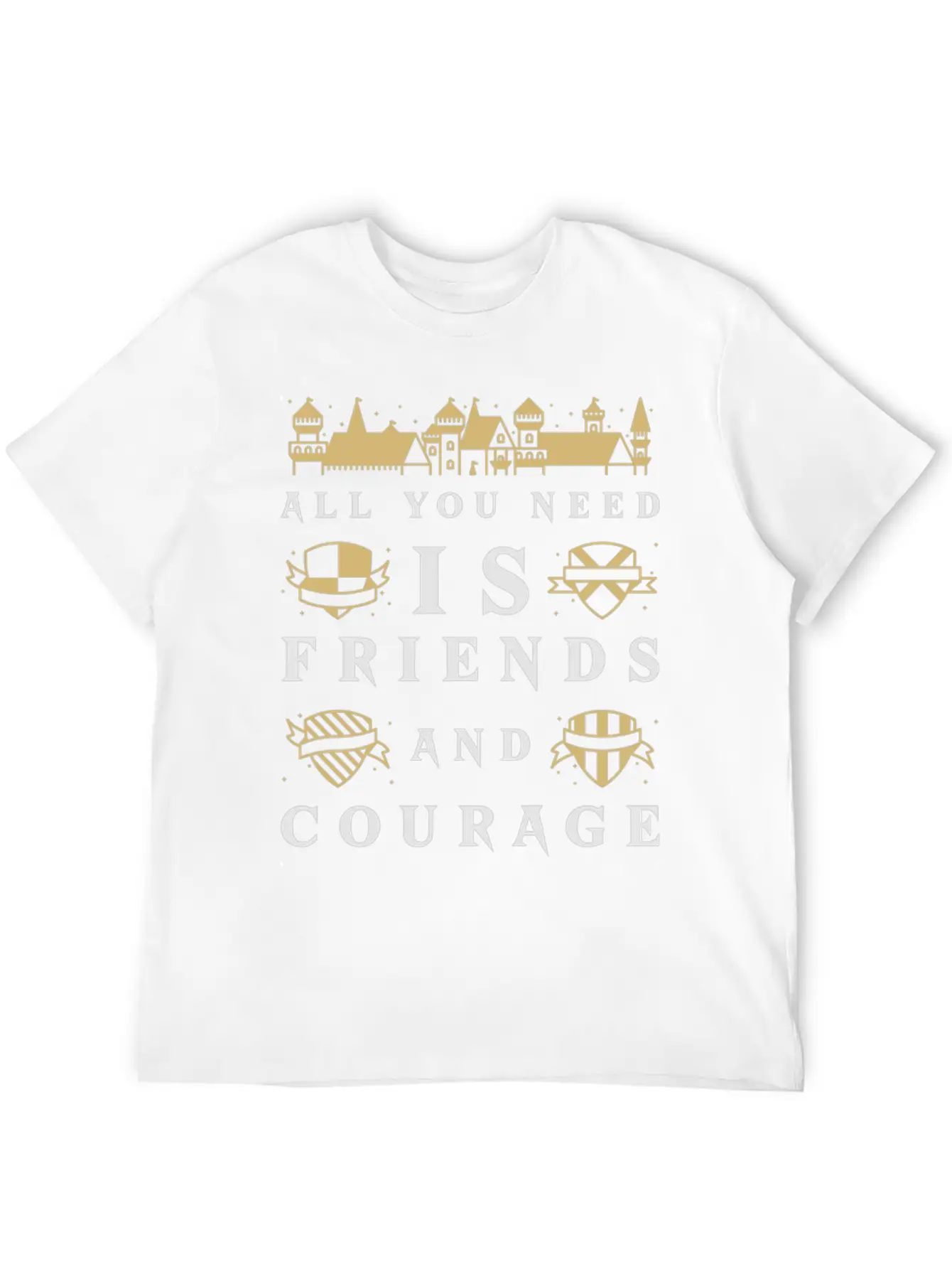 All You Need Is Friends And Courage Design Unisex Short Sleeve Soft Cotton T-Shirt – Casual Everyday Wear