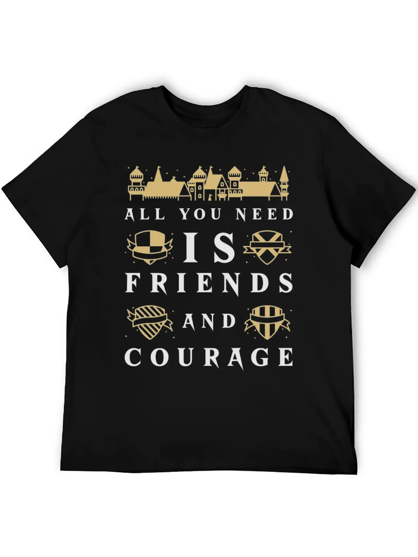 All You Need Is Friends And Courage Design Unisex Short Sleeve Soft Cotton T-Shirt – Casual Everyday Wear