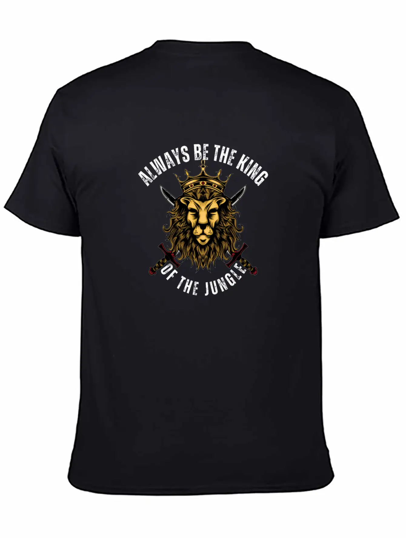 Always Be The King Of The Jungle Unisex Short Sleeve Soft Cotton T-Shirt – Casual Everyday Wear