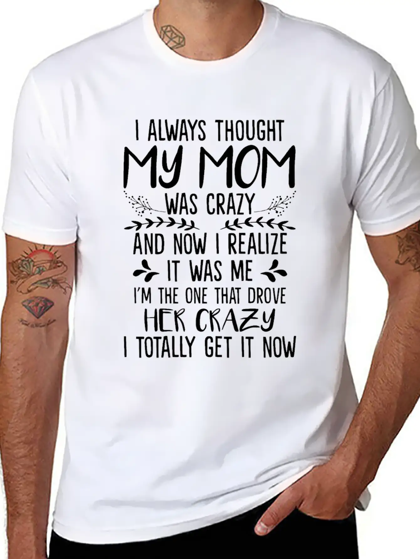 Always Thought My Mom Was Crazy And Now I Realize Essential Unisex Summer Tee – Soft Cotton Casual Fit