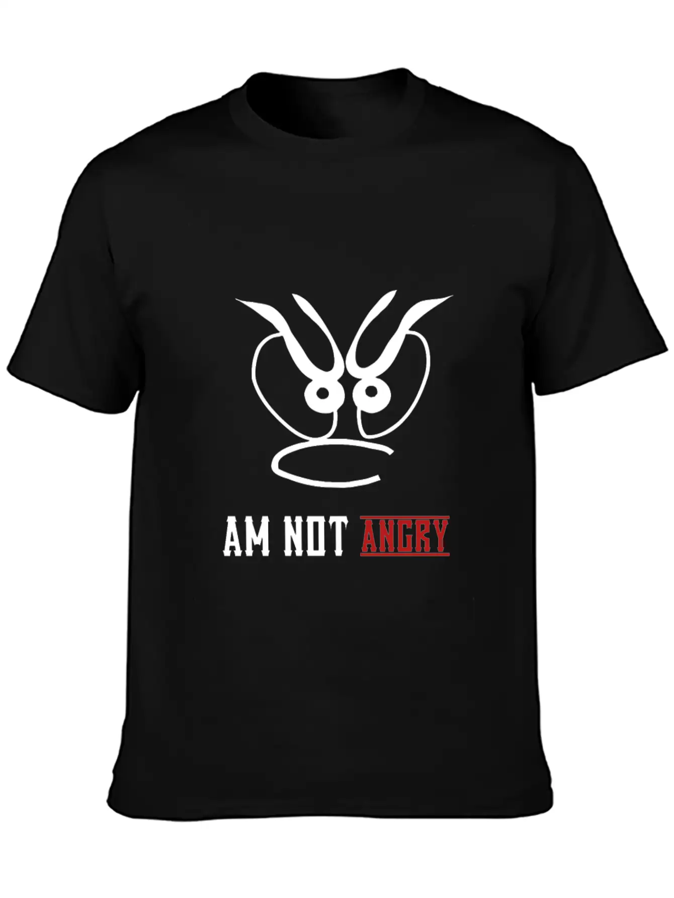 Am Not Angry, People,bad Mode,stress,funny Joke Unisex Short Sleeve Soft Cotton T-Shirt – Casual Everyday Wear