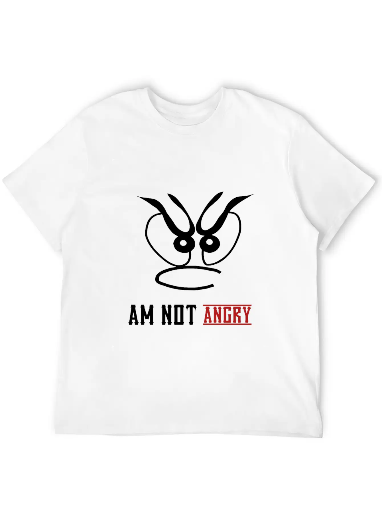 Am Not Angry, People,bad Mode,stress,funny Joke Unisex Short Sleeve Soft Cotton T-Shirt – Casual Everyday Wear