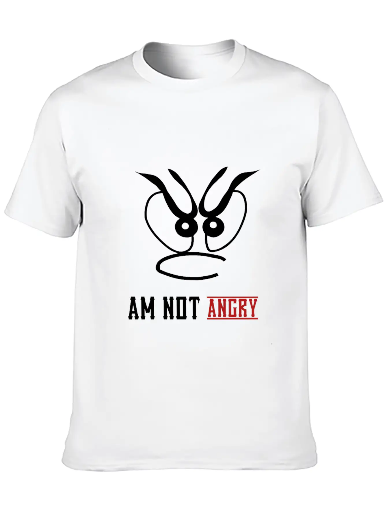 Am Not Angry, People,bad Mode,stress,funny Joke Unisex Short Sleeve Soft Cotton T-Shirt – Casual Everyday Wear