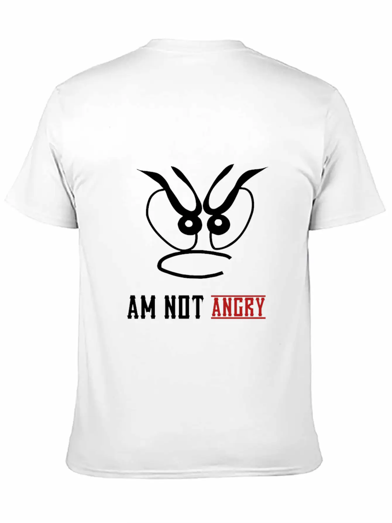 Am Not Angry, People,bad Mode,stress,funny Joke Unisex Short Sleeve Soft Cotton T-Shirt – Casual Everyday Wear