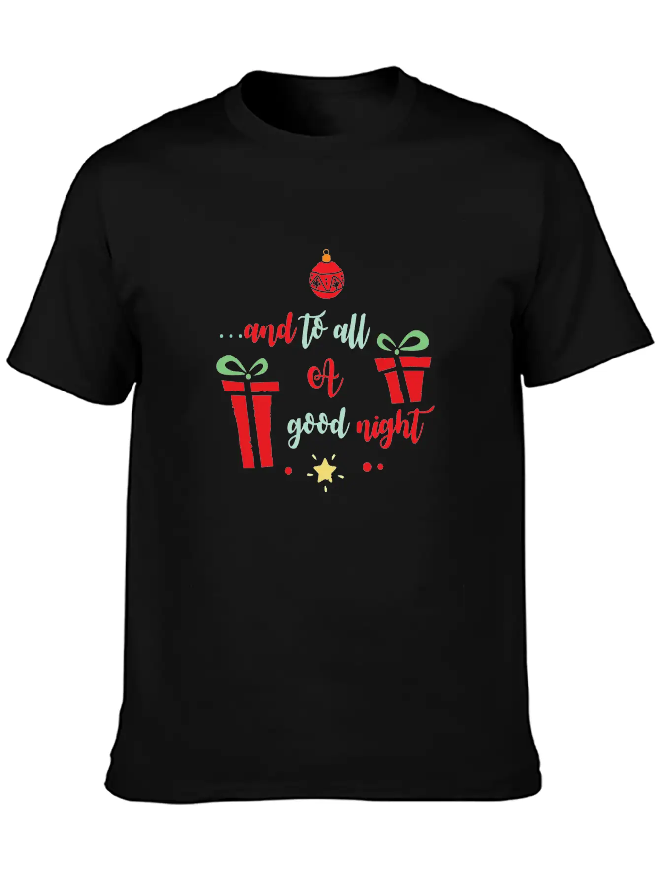 And To All A Good Night Essential Unisex Summer Tee – Soft Cotton Casual Fit