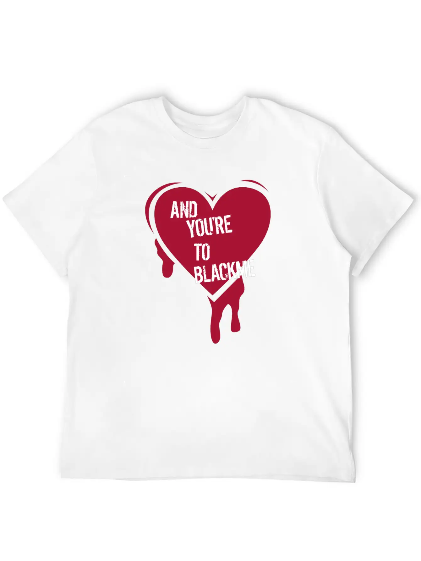 And Youre To Blackme Unisex Short Sleeve Soft Cotton T-Shirt – Casual Everyday Wear