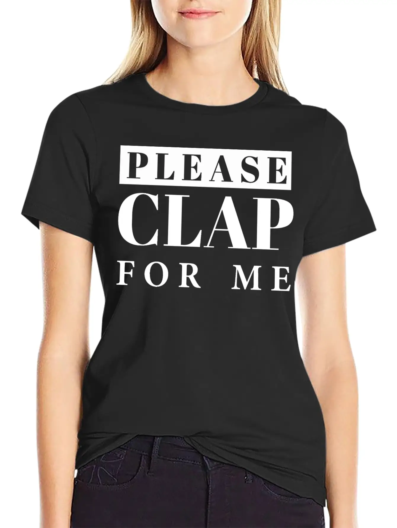 Applause, Clap, Clapping Hands- Please Clap For Me Unisex Short Sleeve Soft Cotton T-Shirt – Casual Everyday Wear