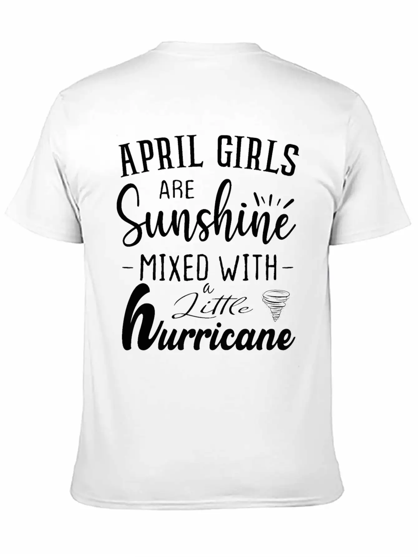 April Girls Are Sunshine Mixed Little Hurricane Stylish Everyday T-Shirt – Unisex Basic Cotton Tee