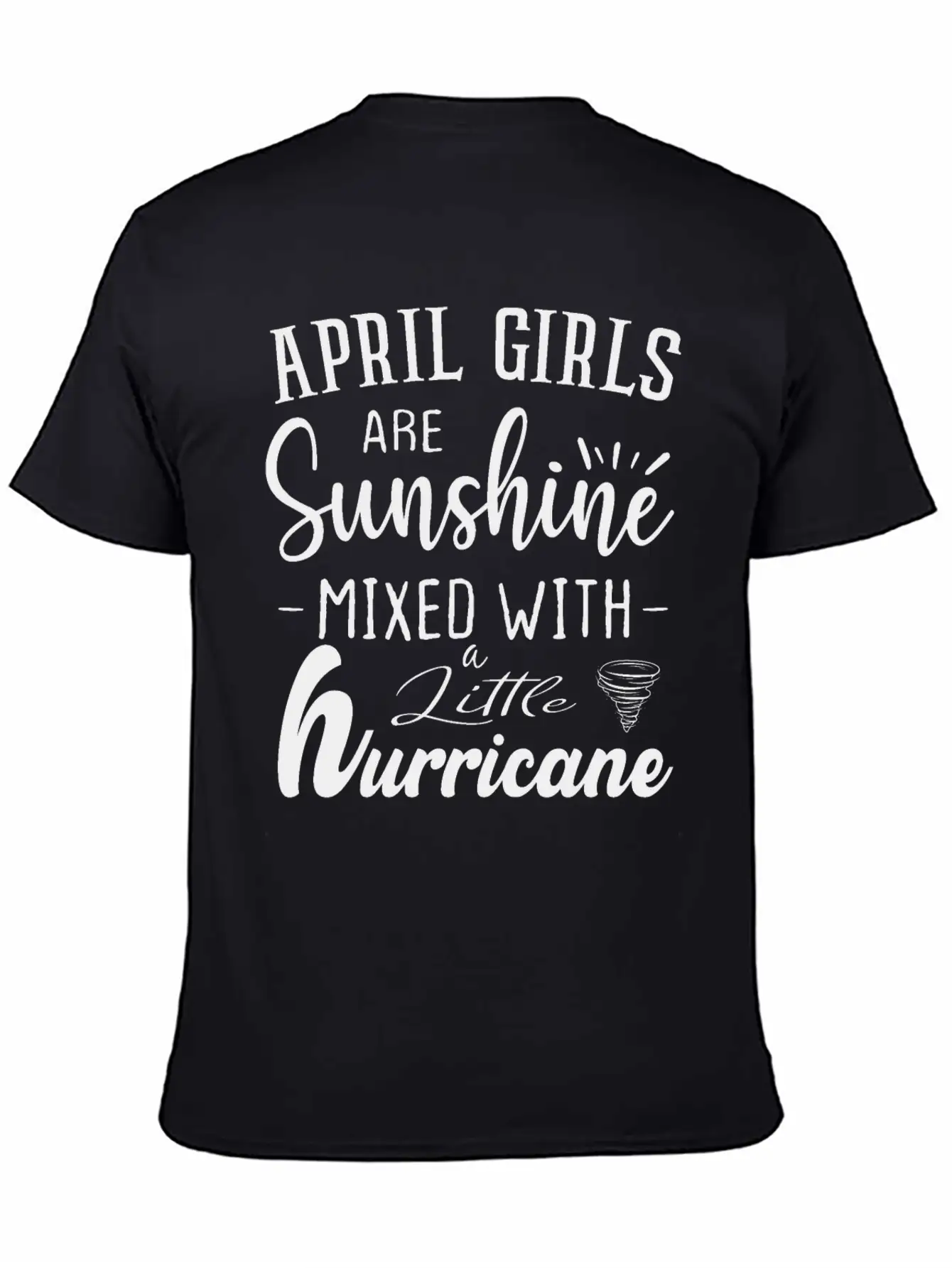 April Girls Are Sunshine Mixed Little Hurricane Stylish Everyday T-Shirt – Unisex Basic Cotton Tee