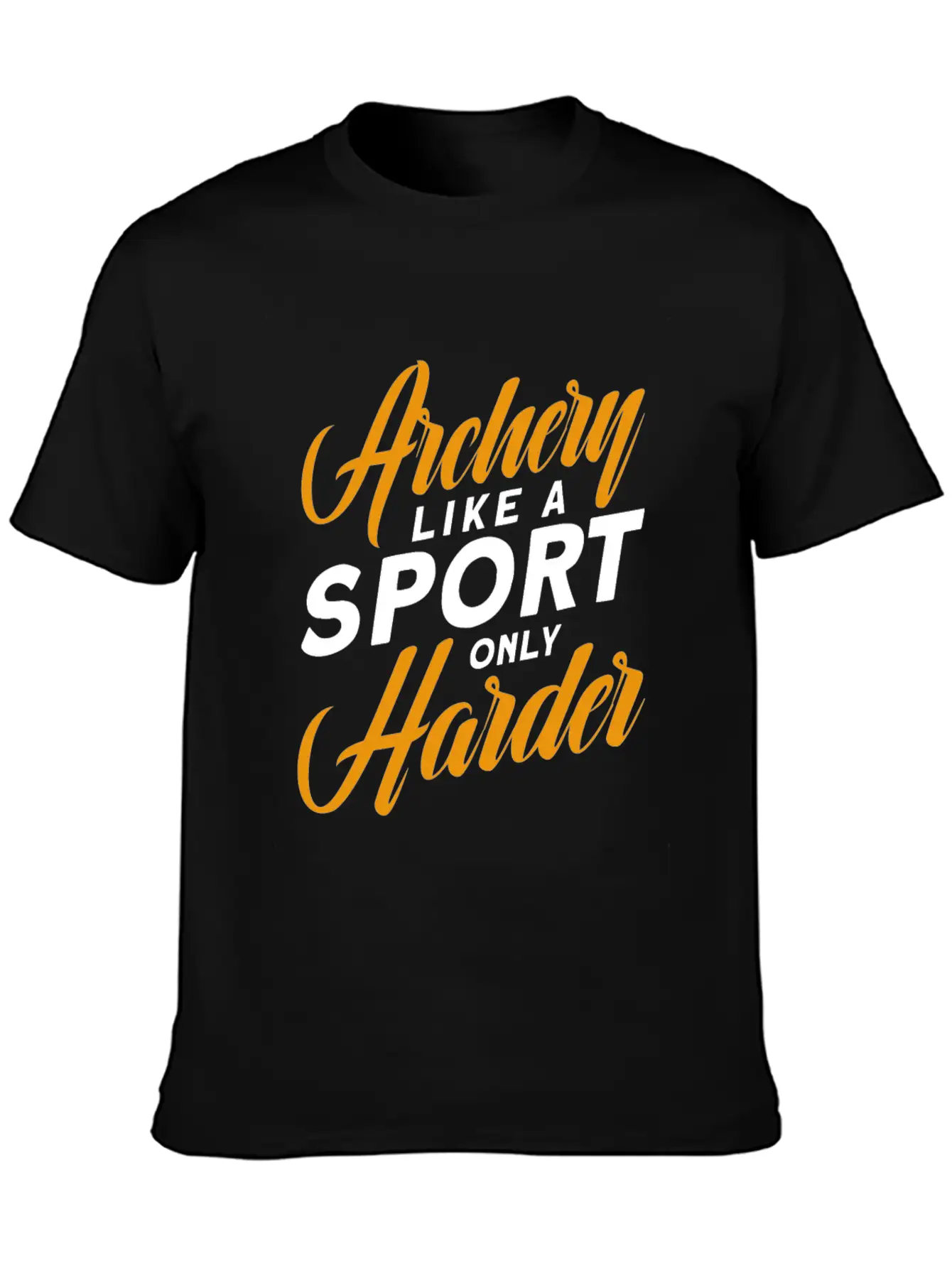 Archery Like A Sport Only Harder, Archery Coach Stylish Everyday T-Shirt – Unisex Basic Cotton Tee