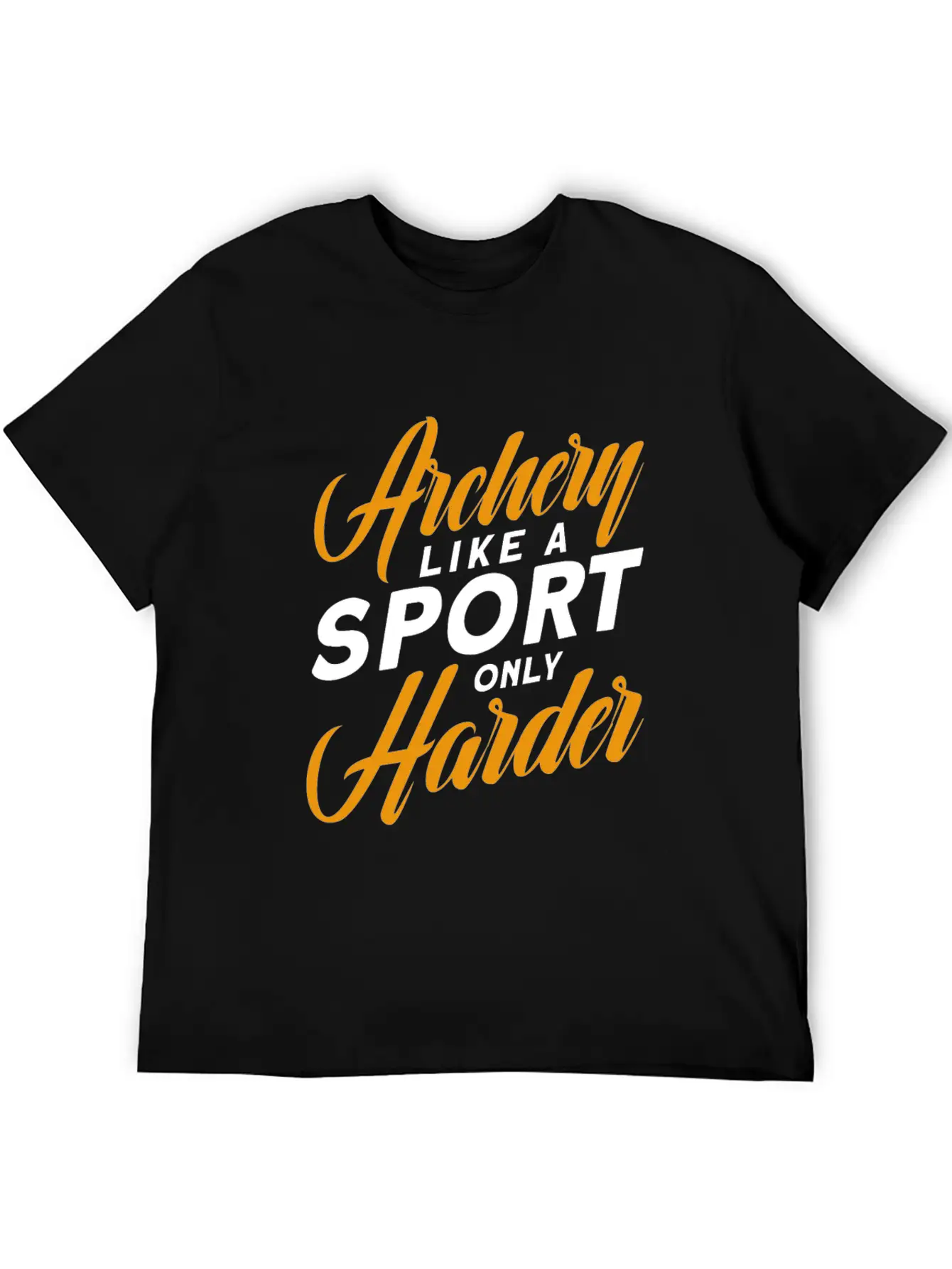Archery Like A Sport Only Harder, Archery Coach Stylish Everyday T-Shirt – Unisex Basic Cotton Tee