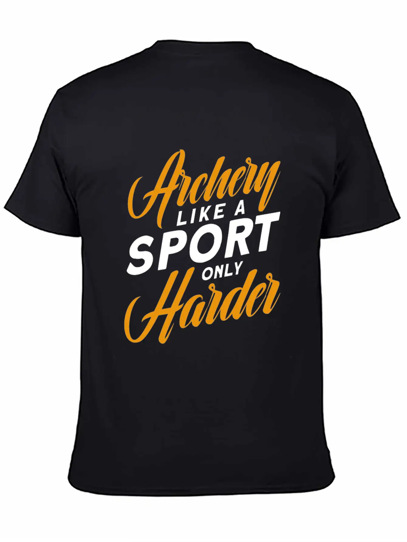 Archery Like A Sport Only Harder, Archery Coach Stylish Everyday T-Shirt – Unisex Basic Cotton Tee