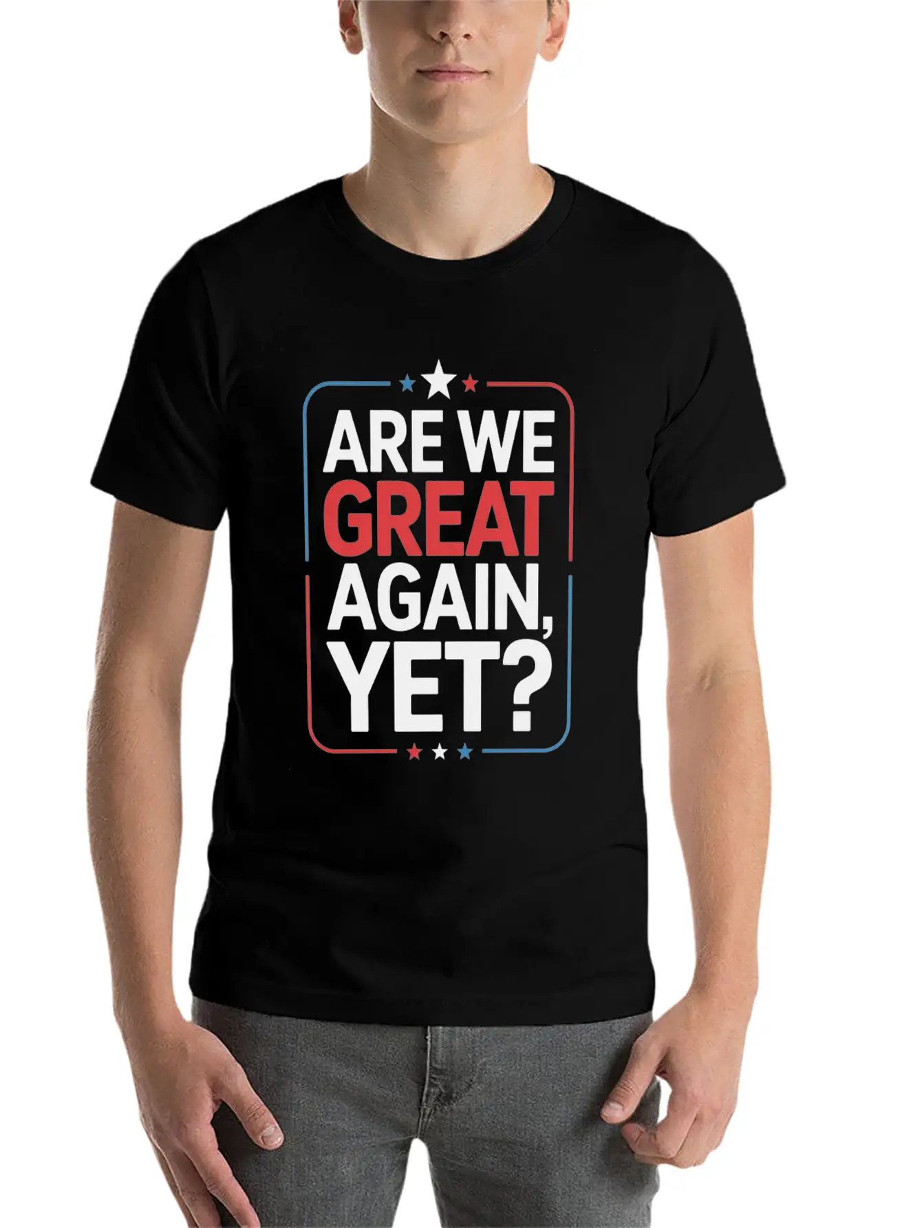 Are We Great Again, Yet? Timeless Short Sleeve Tee – Comfy And Minimalist Design