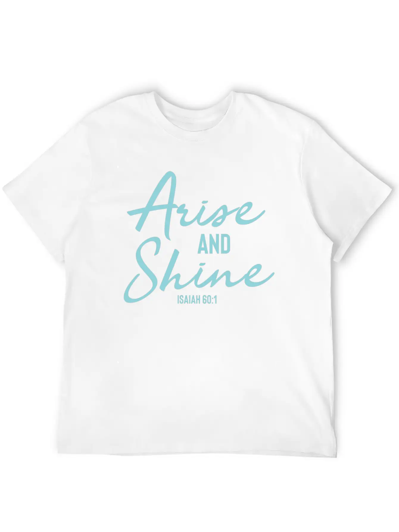 Arise And Shine - Christian Bible Verse Unisex Short Sleeve Soft Cotton T-Shirt – Casual Everyday Wear