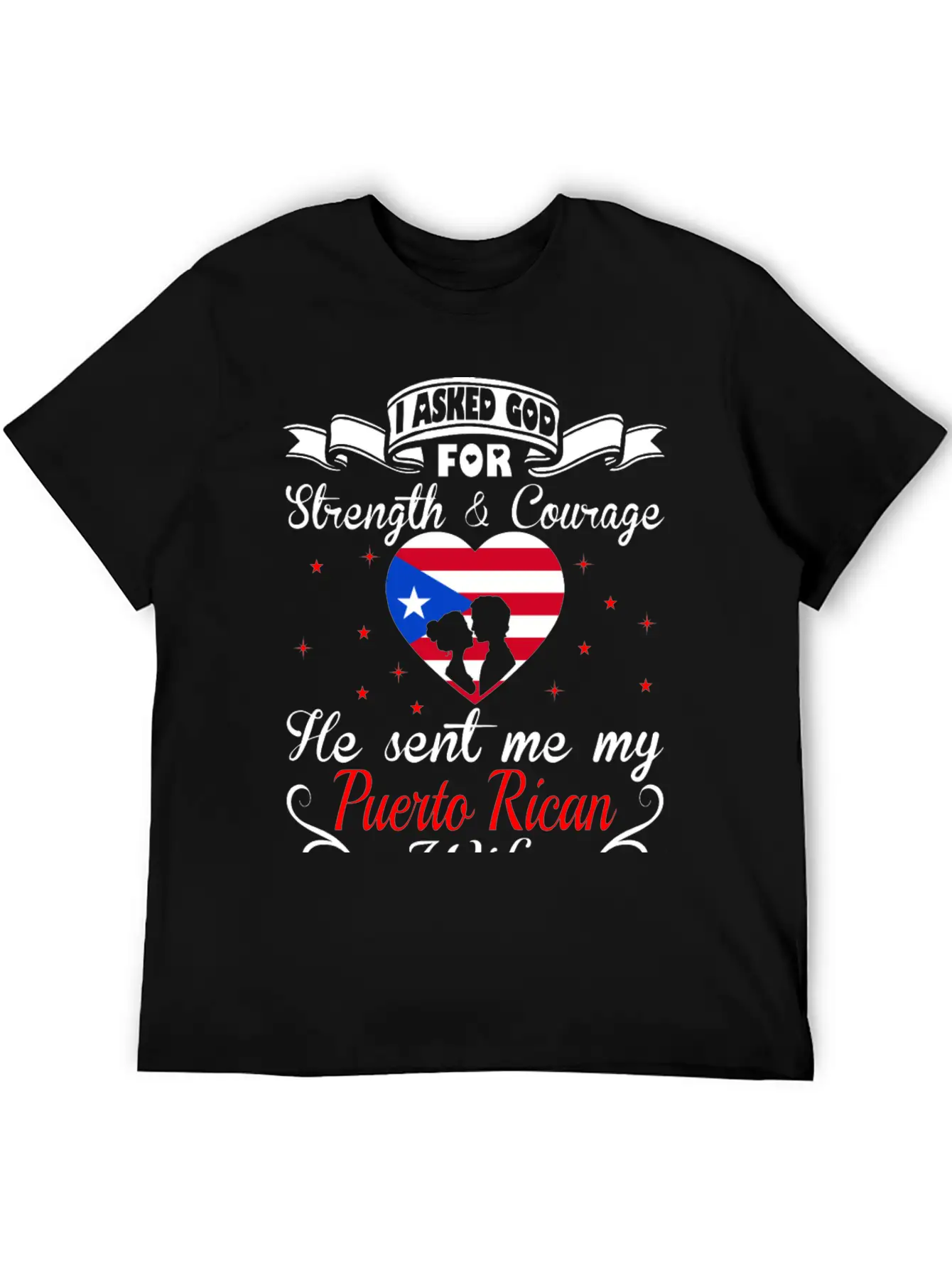 Asked God Strength Courage Sent Puerto Rican Wife Comfortable Minimalist Graphic Tee – Summer Style Essential