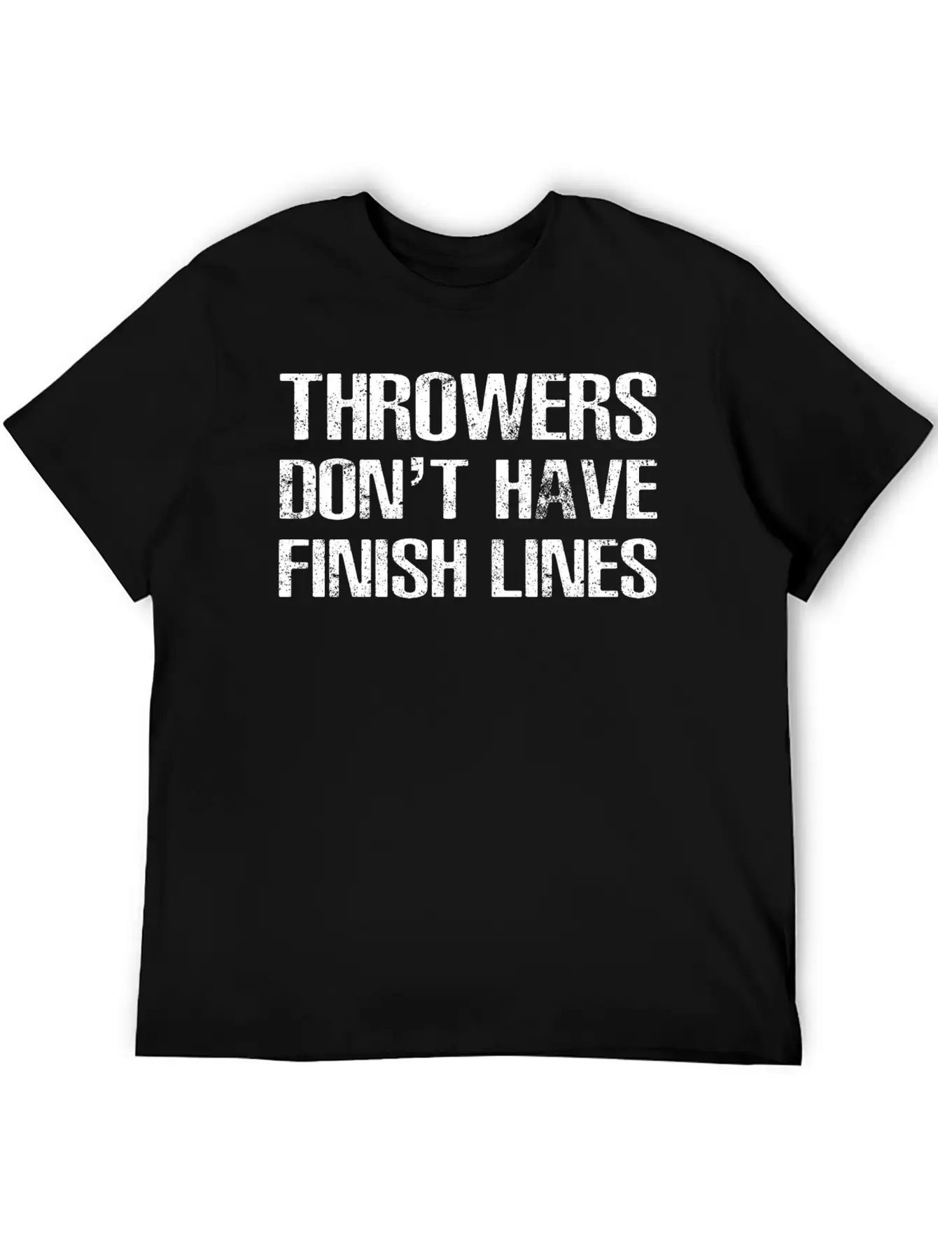 Athletics Throwers Dont Have Finish Lines Stylish Everyday T-Shirt – Unisex Basic Cotton Tee