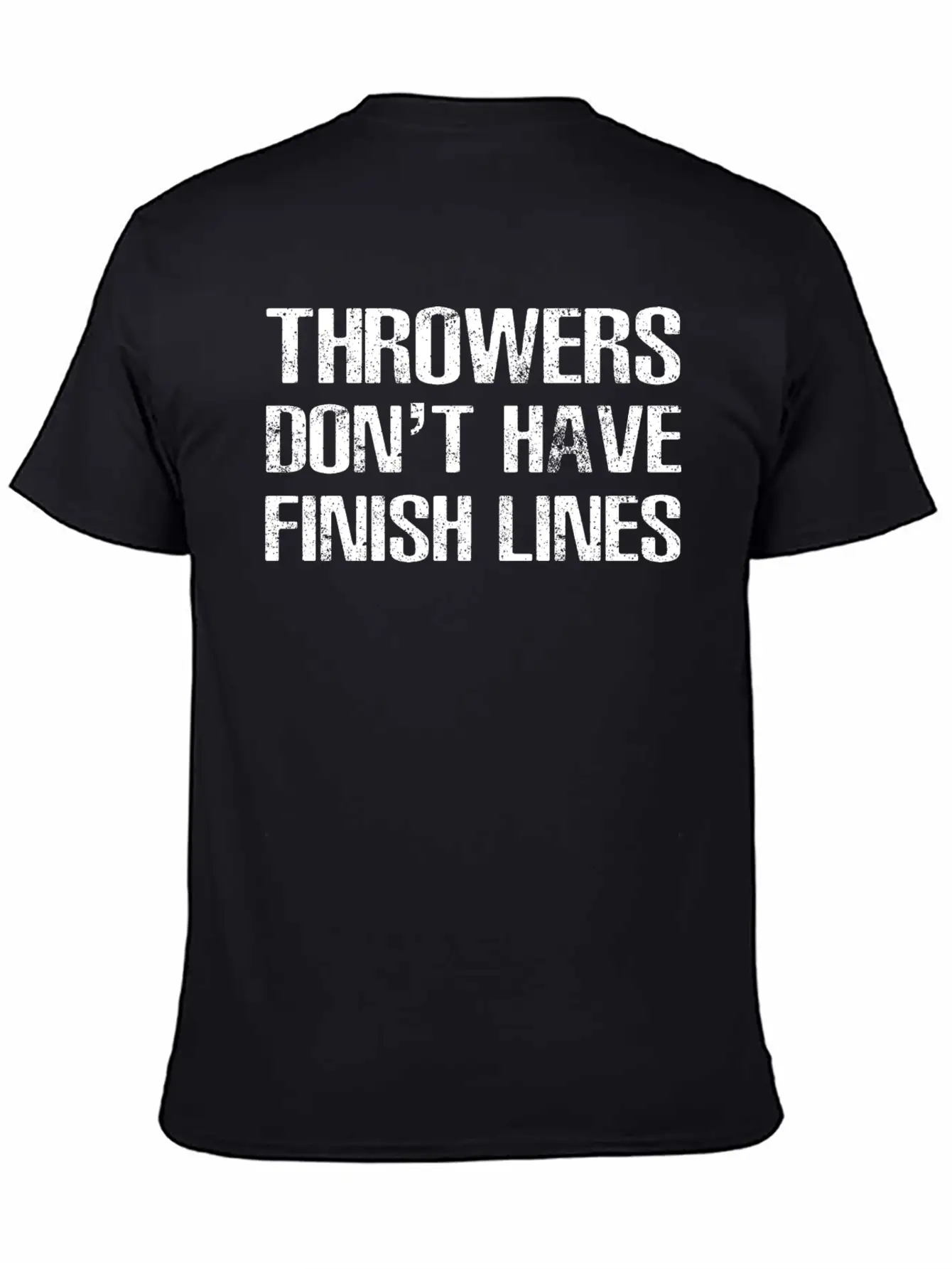 Athletics Throwers Dont Have Finish Lines Stylish Everyday T-Shirt – Unisex Basic Cotton Tee