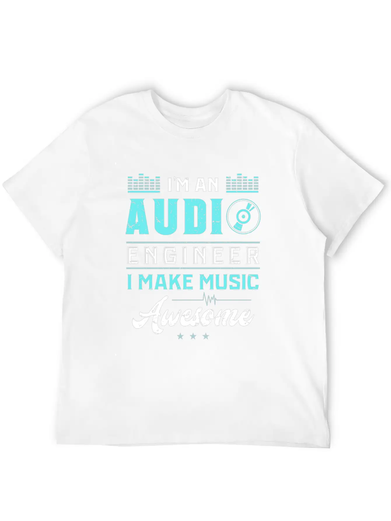 AUDIO ENGINEER: Awesome Music Stylish Everyday T-Shirt – Unisex Basic Cotton Tee