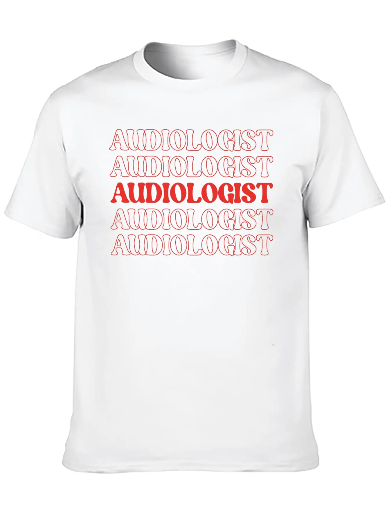 Audiologist Hearing Specialist Audiometrician Ear Stylish Everyday T-Shirt – Unisex Basic Cotton Tee