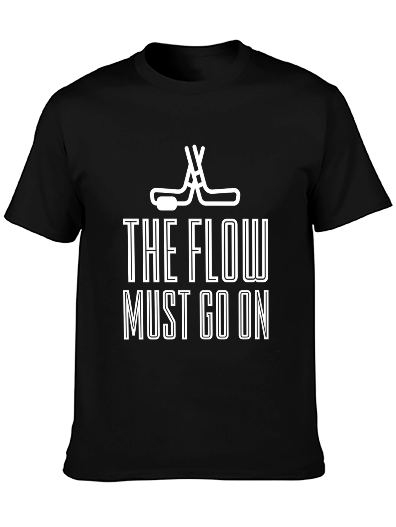 The Flow Must Go On Hockey T-Shirt