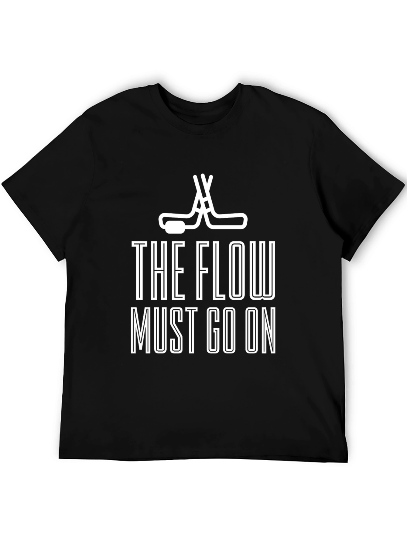 The Flow Must Go On Hockey T-Shirt