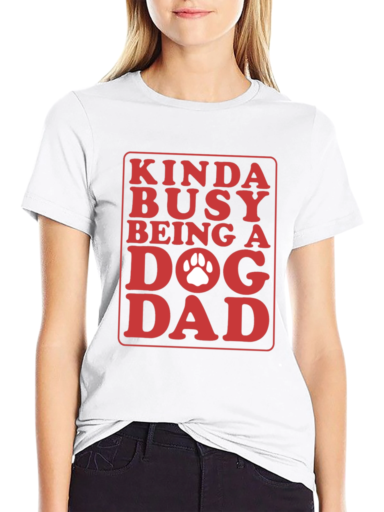 Kinda Busy Dog Dad Graphic T-Shirt