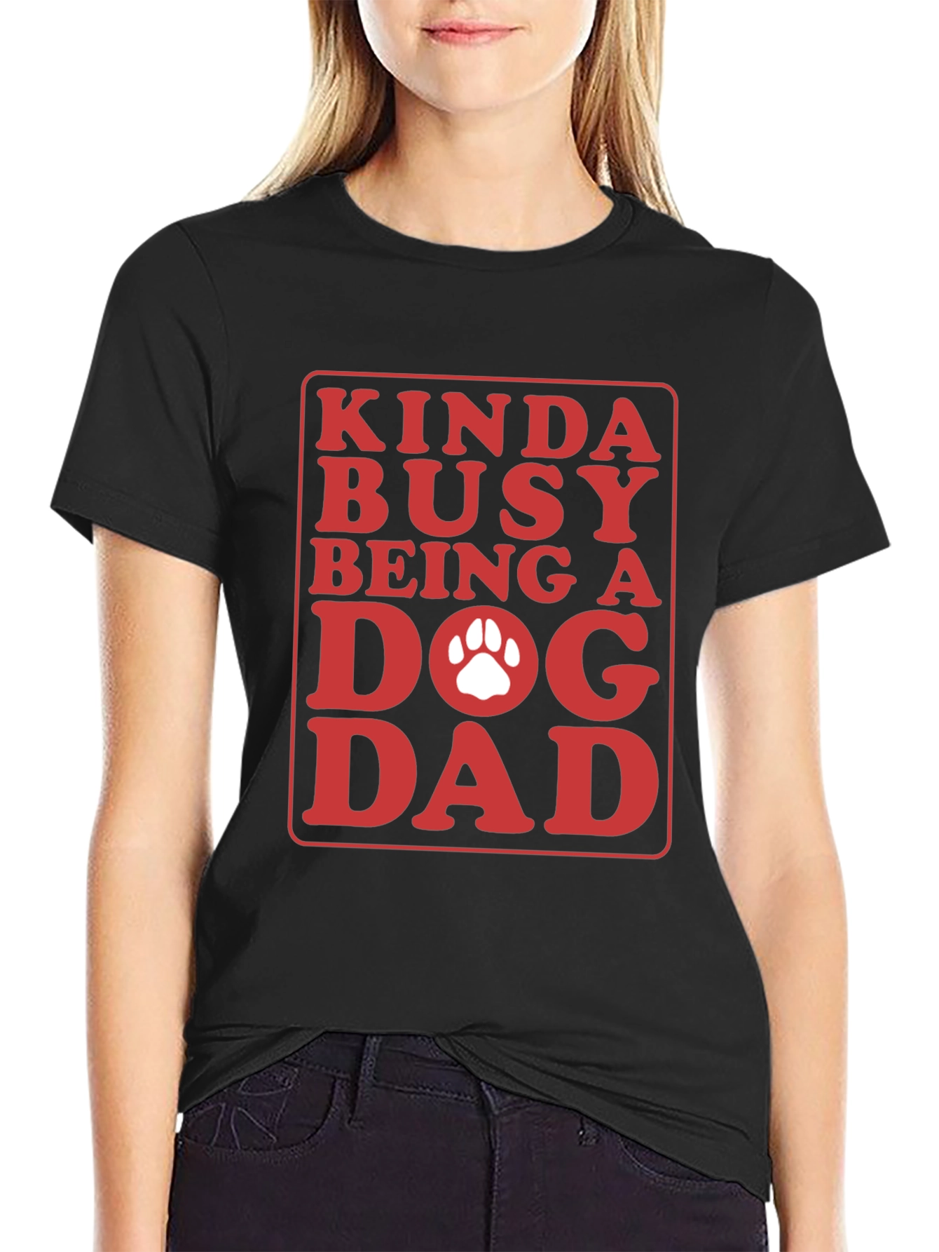 Kinda Busy Dog Dad Graphic T-Shirt