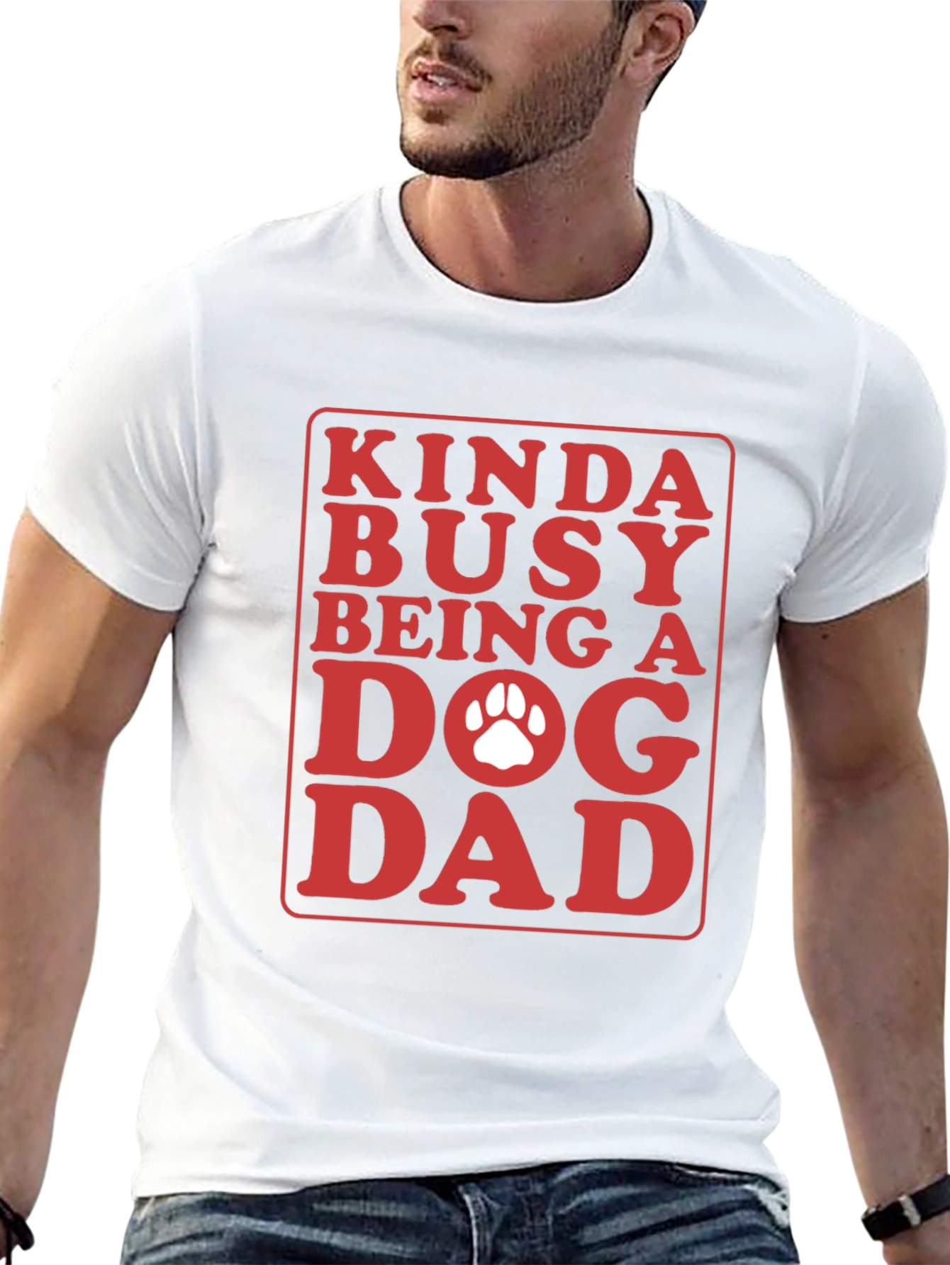 Kinda Busy Dog Dad Graphic T-Shirt