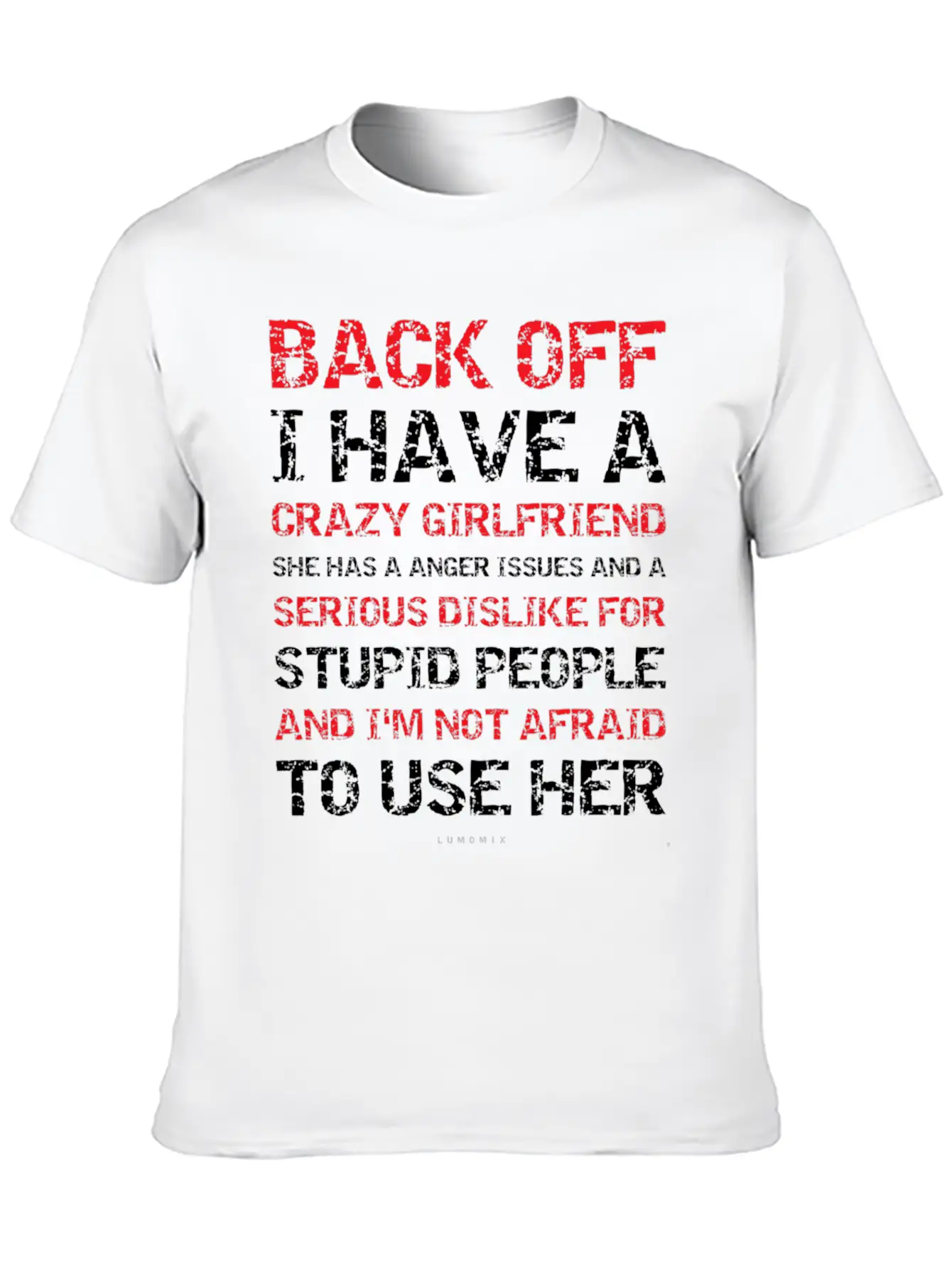 Back Off I Have A Crazy Girlfriend Boyfriend S Unisex Short Sleeve Soft Cotton T-Shirt – Casual Everyday Wear