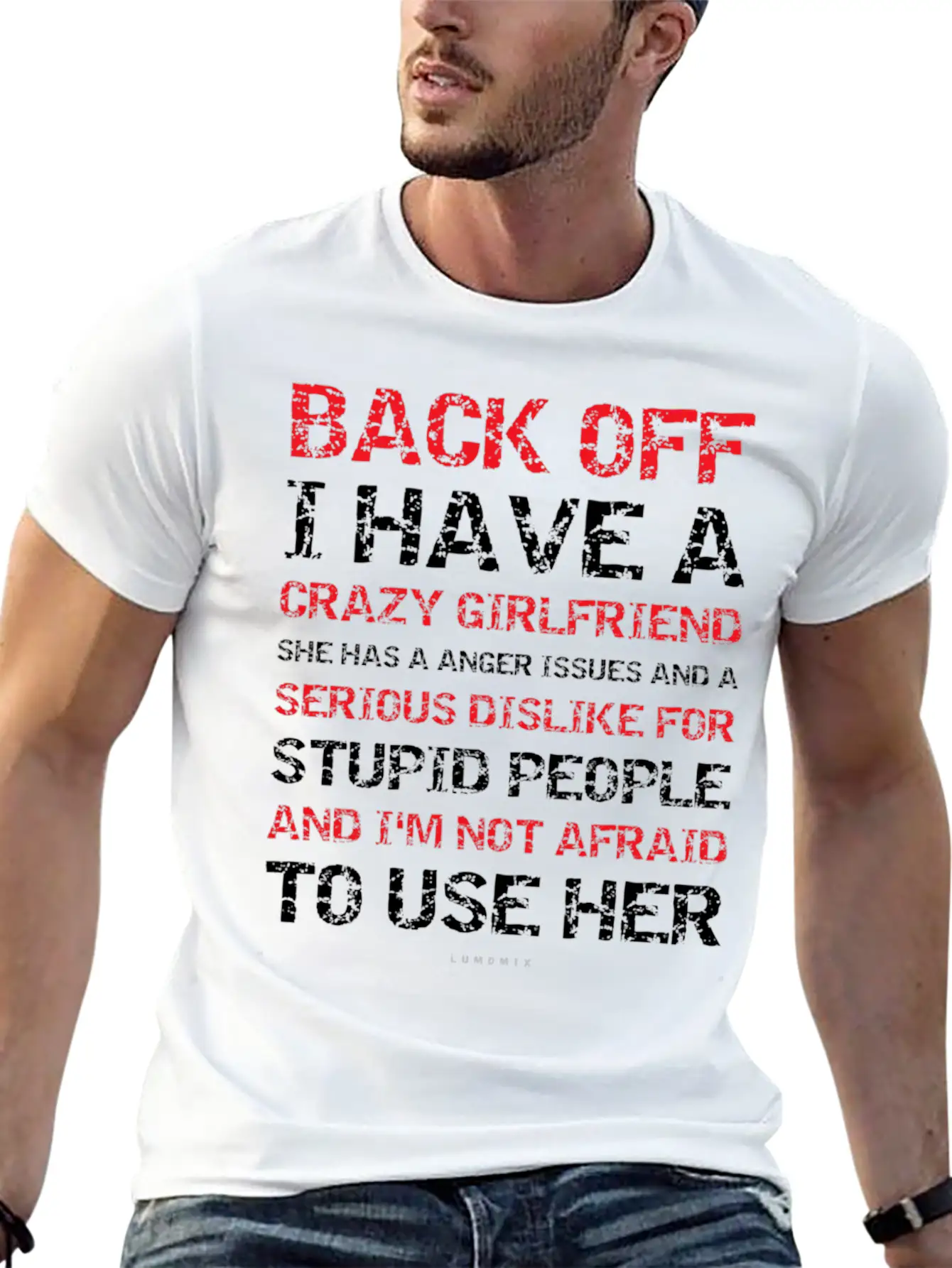 Back Off I Have A Crazy Girlfriend Boyfriend S Unisex Short Sleeve Soft Cotton T-Shirt – Casual Everyday Wear