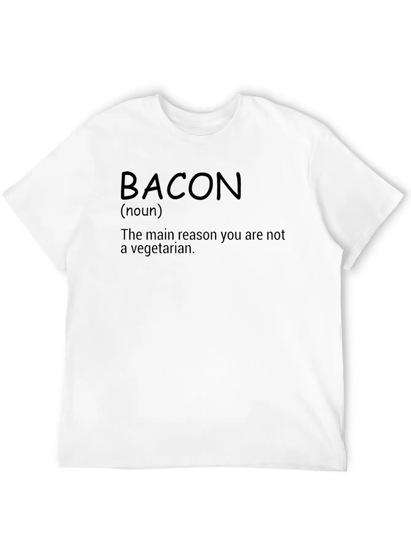 Bacon The Main Reason You Are Not A Vegetarian Comfortable Minimalist Graphic Tee – Summer Style Essential