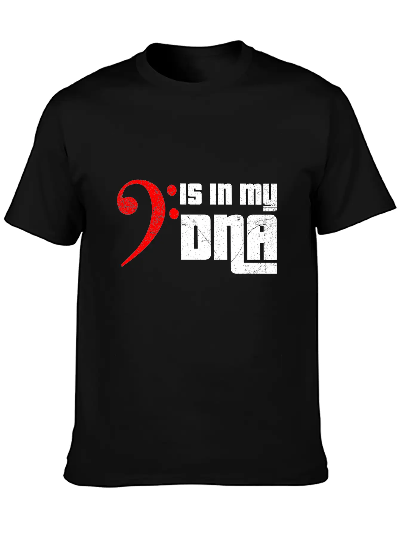 Bass Guitar Bass Clef Is In My DNA Funny Gift Idea Unisex Casual T-Shirt – Clean Design For Daily Comfort