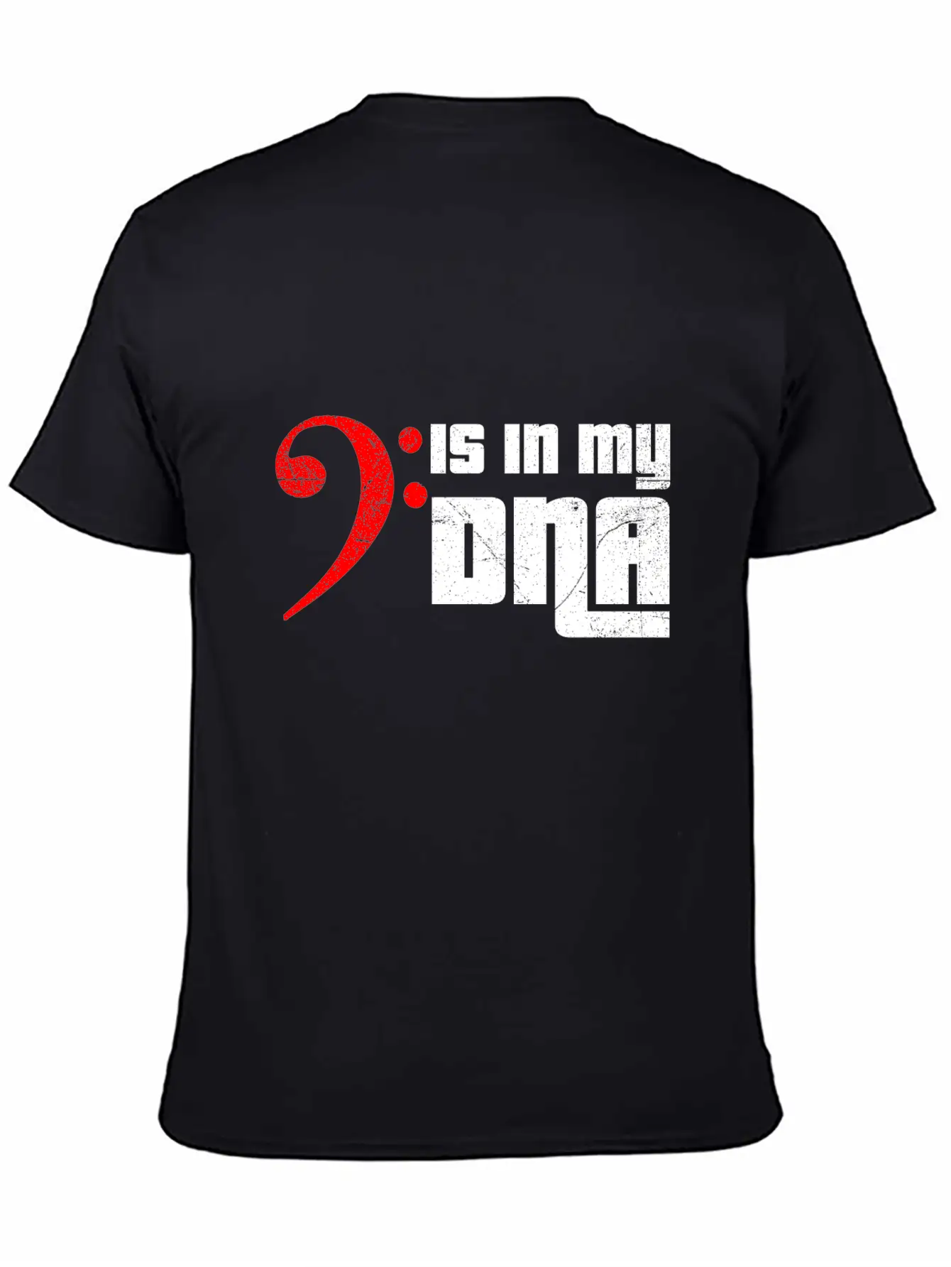 Bass Guitar Bass Clef Is In My DNA Funny Gift Idea Unisex Casual T-Shirt – Clean Design For Daily Comfort