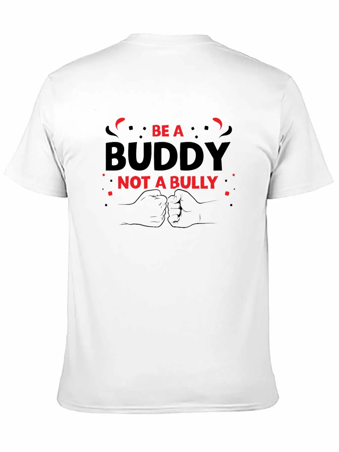 Be A Buddy Not A Bully Mobbing Kindness Bullying Basic Graphic T-Shirt – Daily Comfort In Soft Cotton