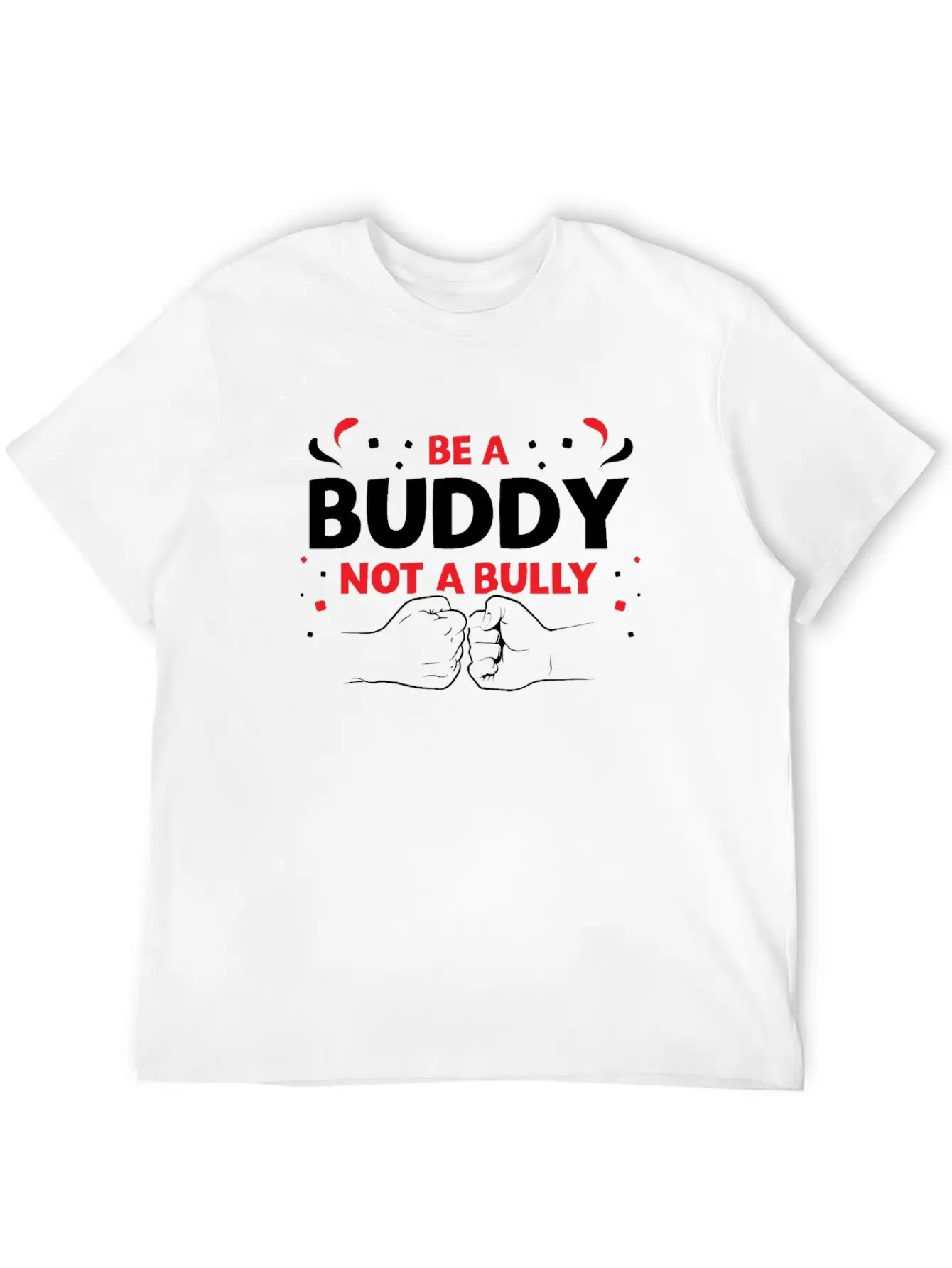 Be A Buddy Not A Bully Mobbing Kindness Bullying Basic Graphic T-Shirt – Daily Comfort In Soft Cotton