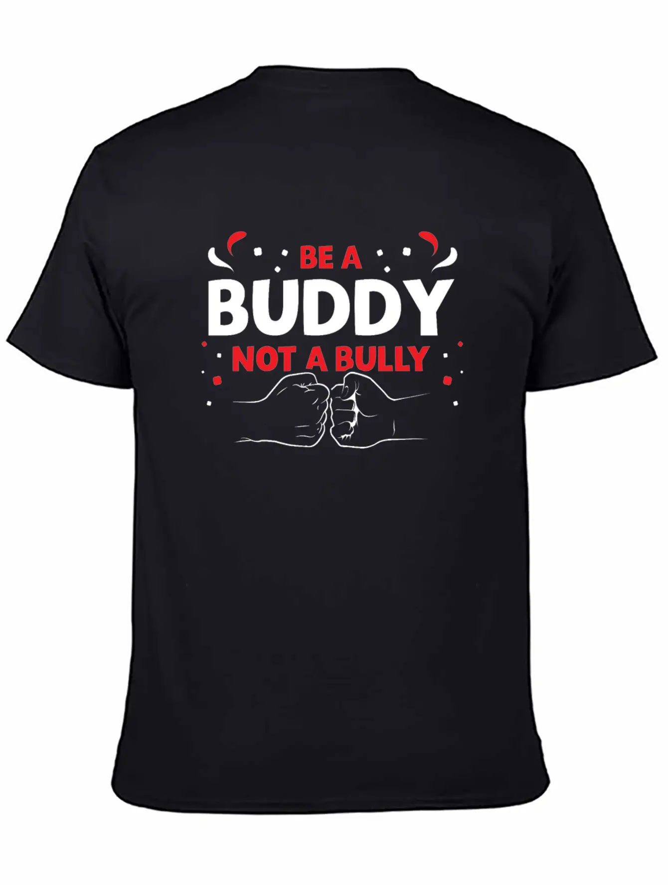 Be A Buddy Not A Bully Mobbing Kindness Bullying Basic Graphic T-Shirt – Daily Comfort In Soft Cotton