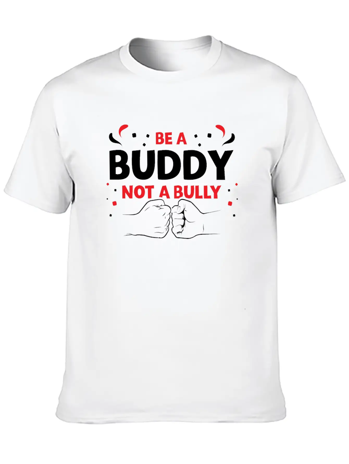 Be A Buddy Not A Bully Mobbing Kindness Bullying Basic Graphic T-Shirt – Daily Comfort In Soft Cotton