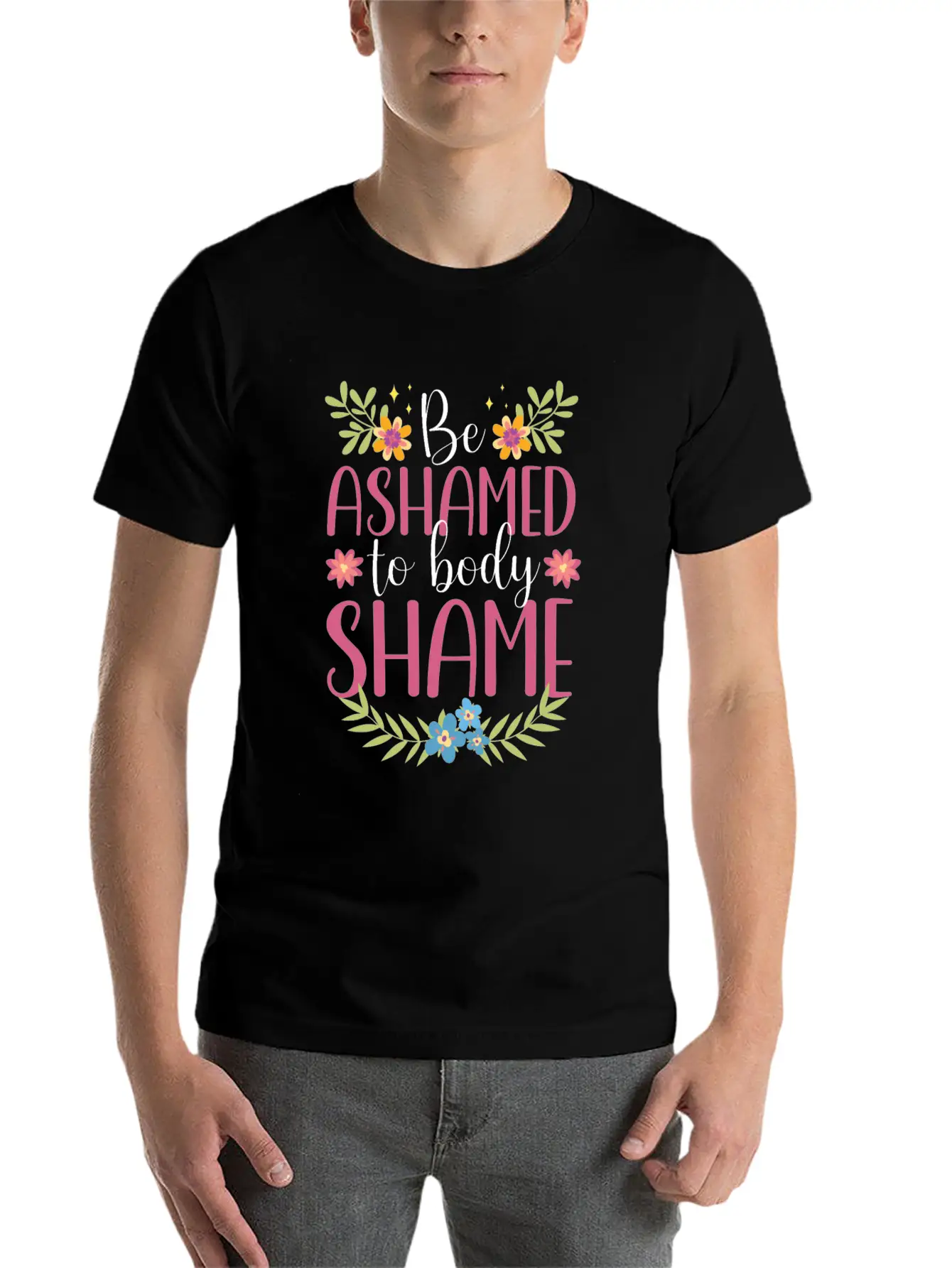 Be Ashamed To Body Shame Body Shaming Appearance Comfortable Minimalist Graphic Tee – Summer Style Essential