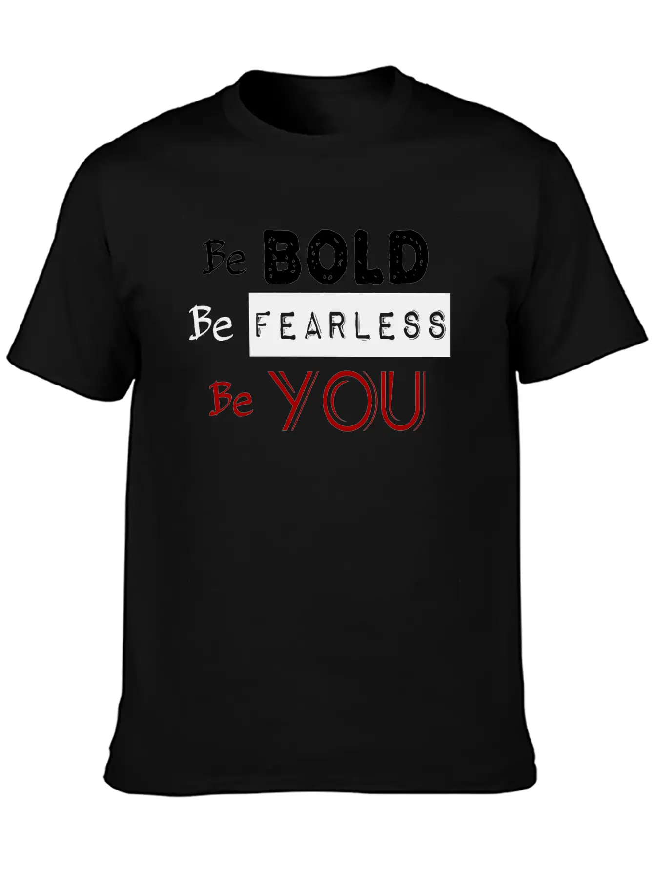 Be Bold Be Fearless Transparent Red You Stylish Everyday T-Shirt – Unisex Basic Cotton Tee