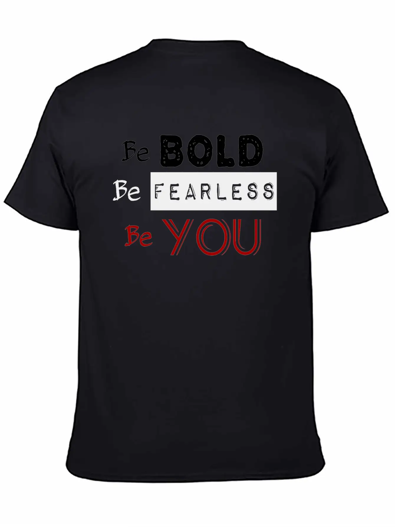Be Bold Be Fearless Transparent Red You Stylish Everyday T-Shirt – Unisex Basic Cotton Tee
