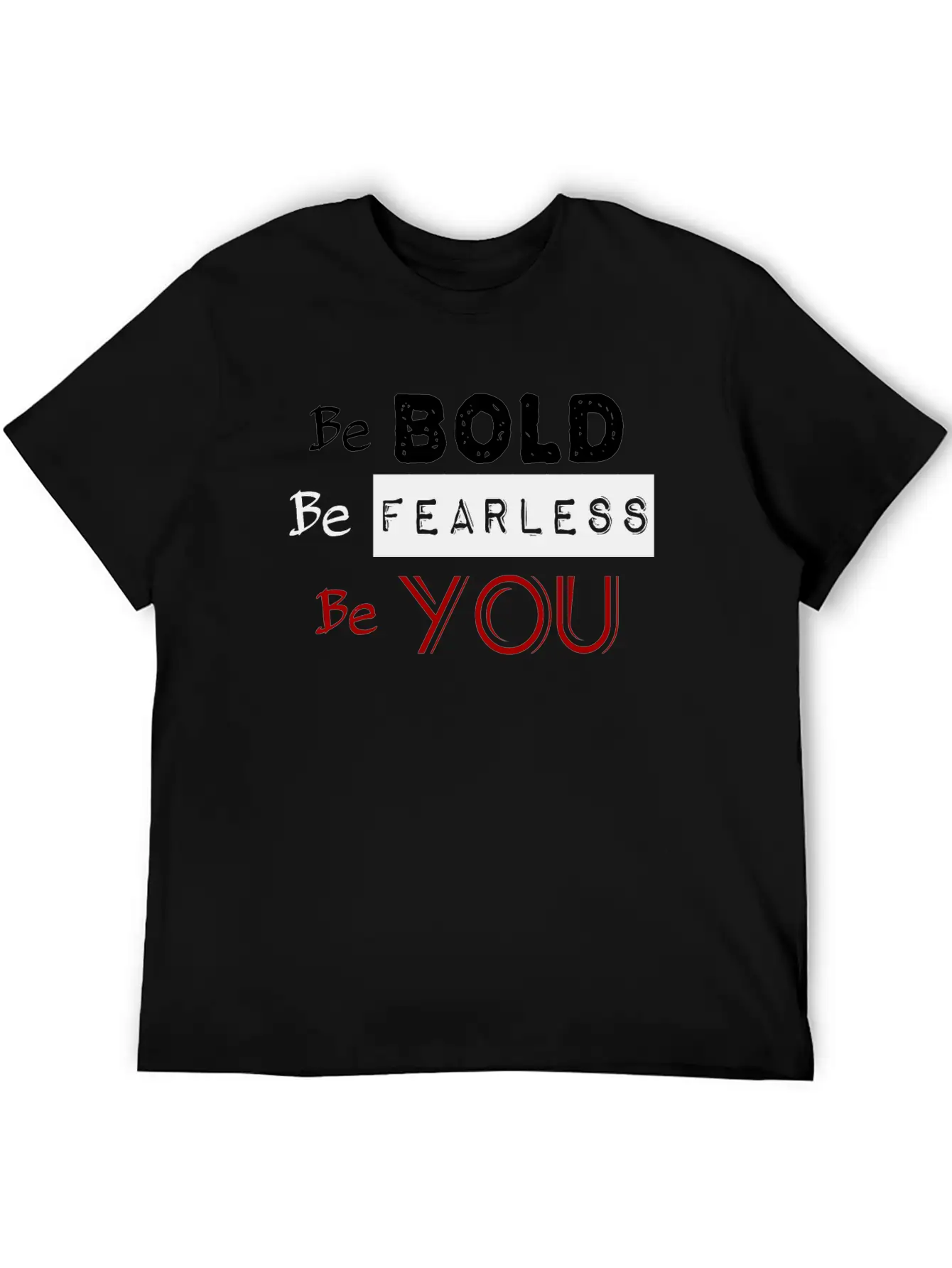 Be Bold Be Fearless Transparent Red You Stylish Everyday T-Shirt – Unisex Basic Cotton Tee