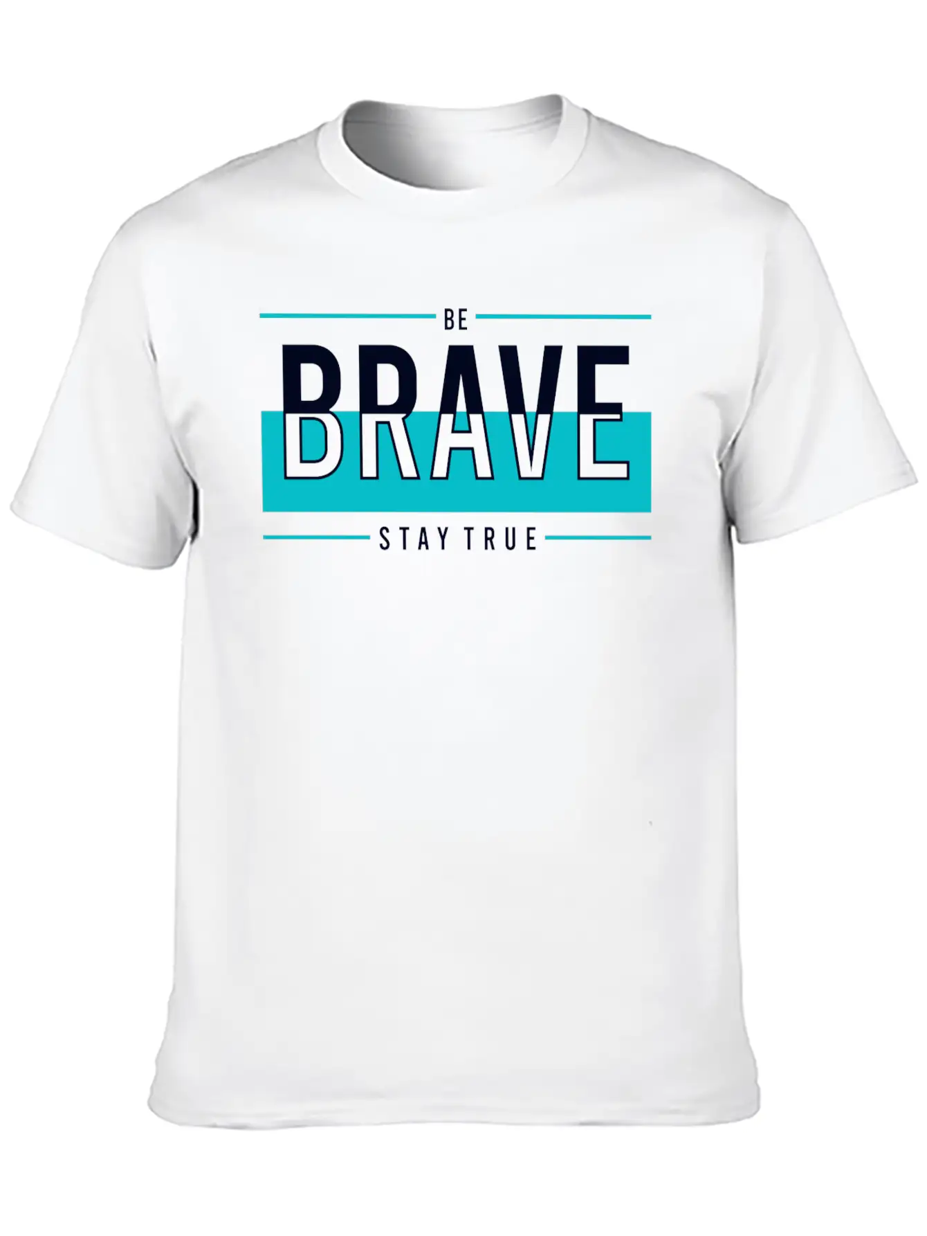 Be Brave Stay True Relaxed Everyday Tee – Lightweight And Durable Cotton